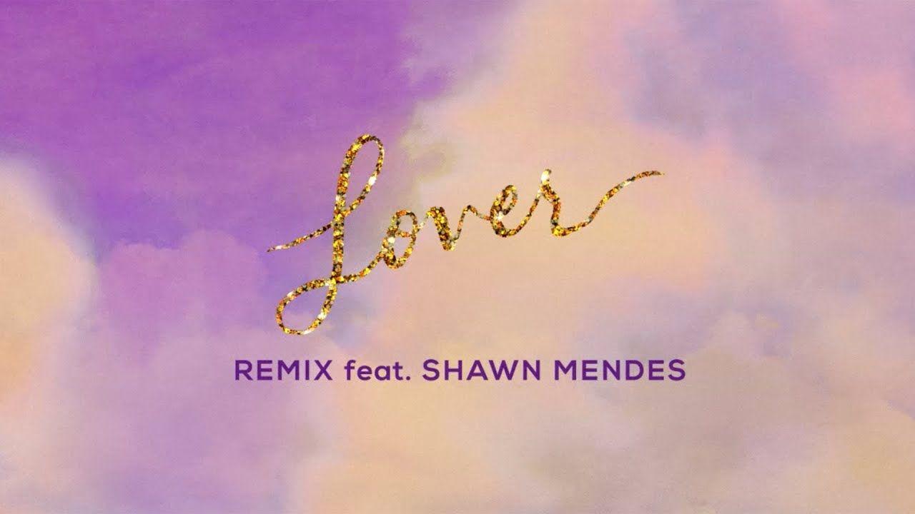 1280x720 Taylor Swift teams with Shawn Mendes for 'Lover' remix, complete