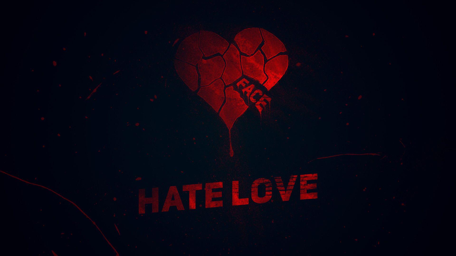 Hate Love Wallpapers Top Free Hate Love Backgrounds Wallpaperaccess