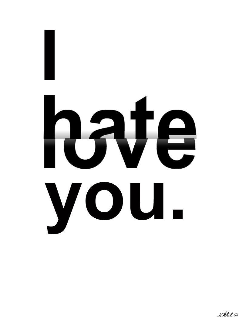 Хейт лав. Love + hate. Hate надпись. Картинка i hate you. I hate you i Love you.