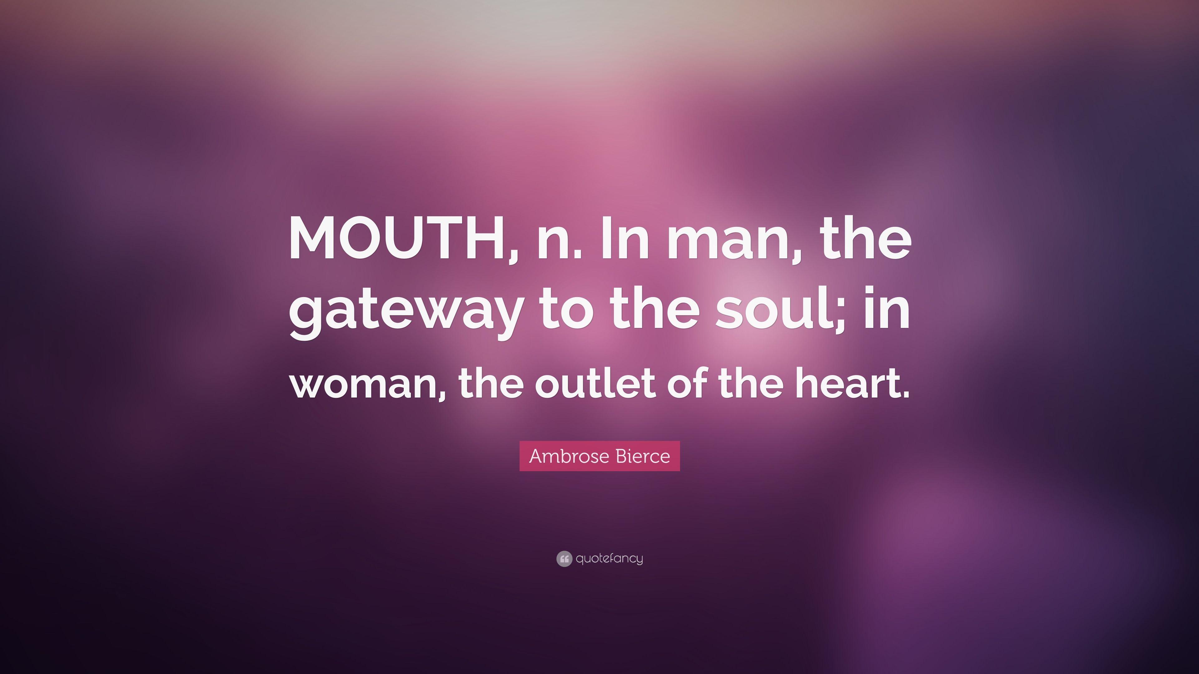 3840x2160 Ambrose Bierce Quote: “MOUTH, n. In man, the gateway to the soul