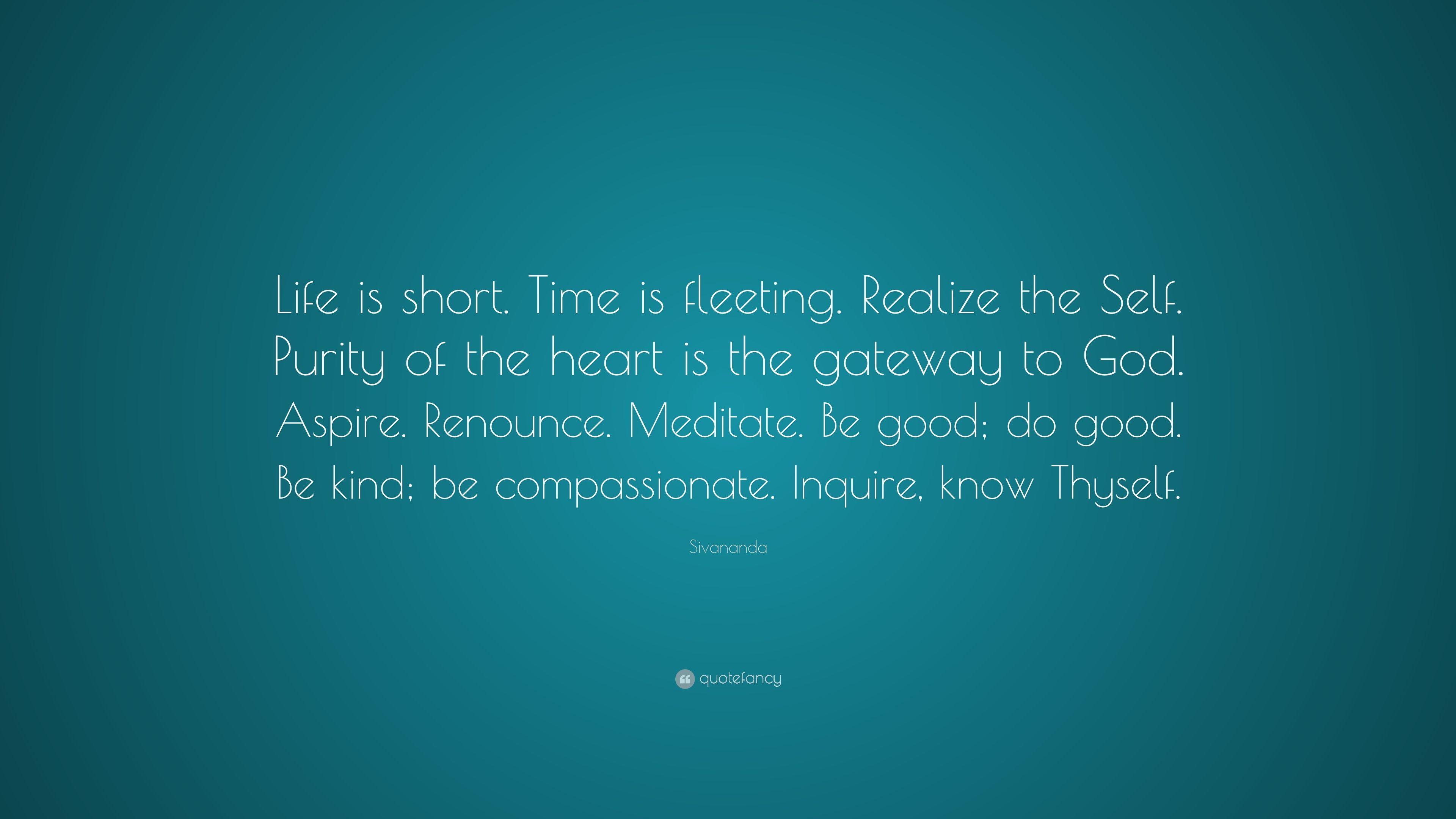 3840x2160 Sivananda Quote: “Life is short. Time is fleeting. Realize