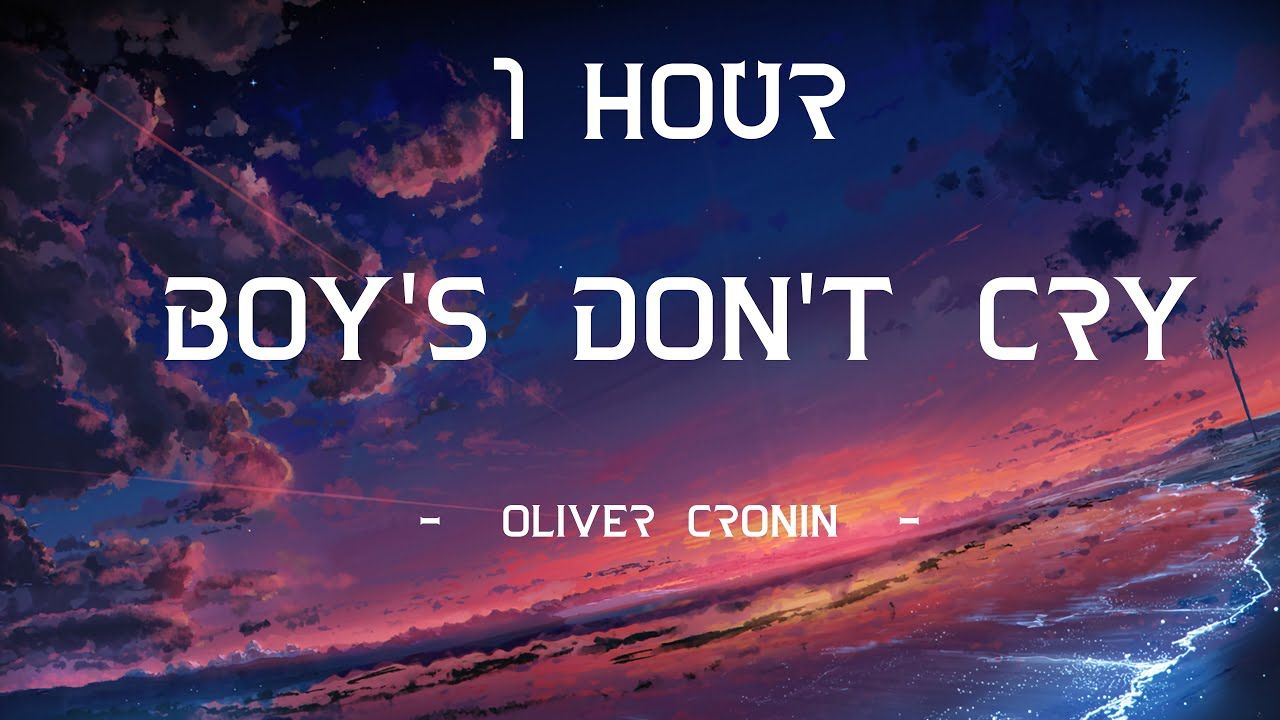 1280x720 Boy’s Don’t Cry Cronin (Lyrics) Hour [4K]