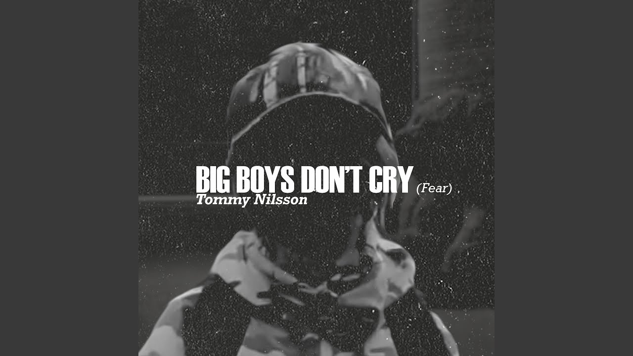 1280x720 Big Boys Don't Cry (Fear)