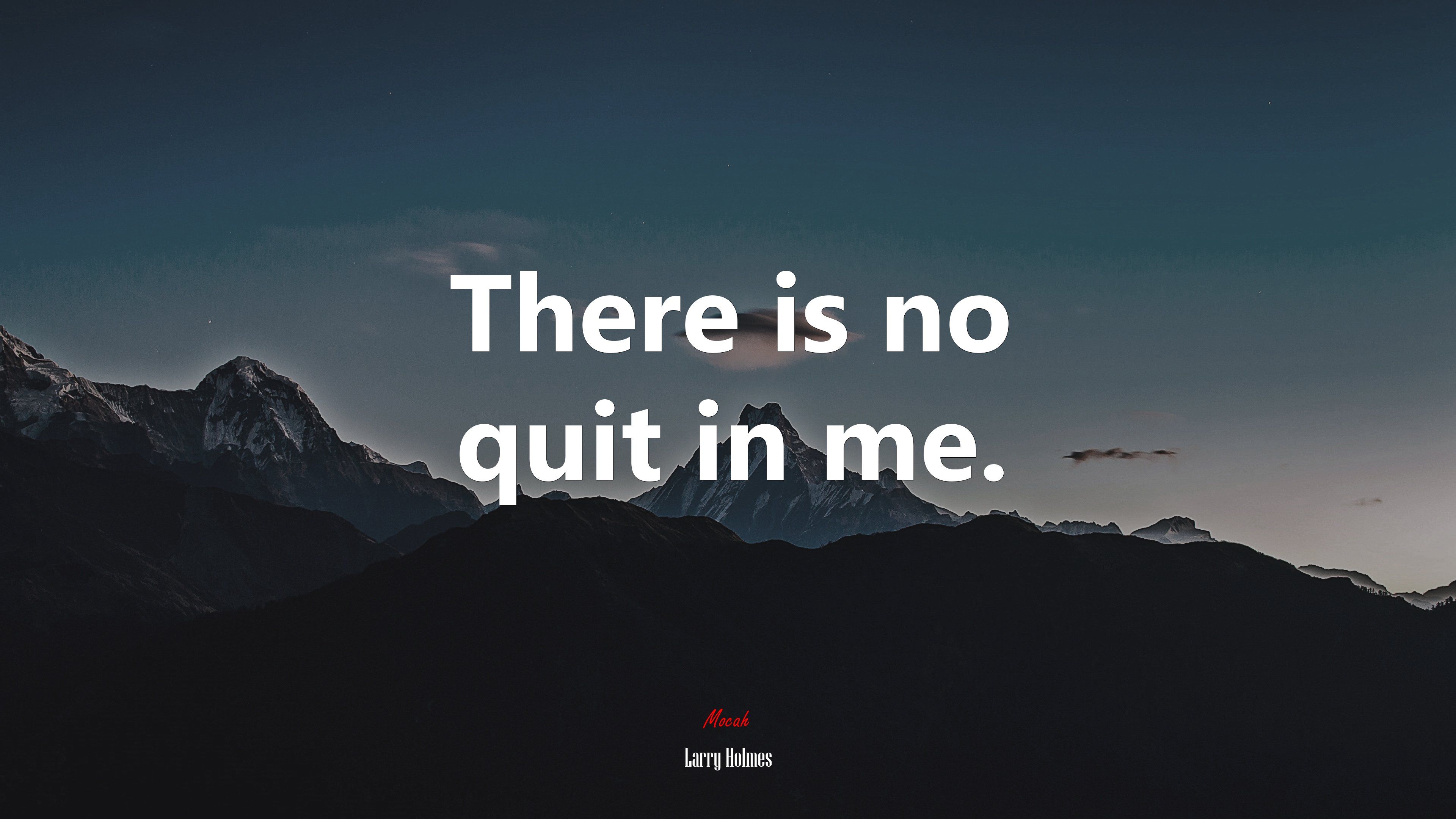 3840x2160 There is no quit in me. Larry Holmes quote, HD Wallpaper
