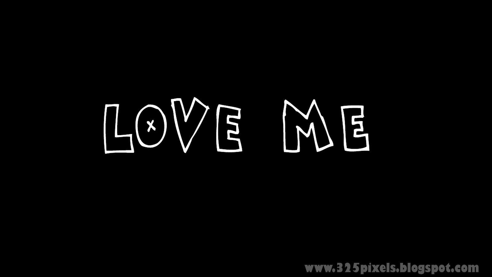 Love Me Wallpapers Top Free Love Me Backgrounds Wallpaperaccess