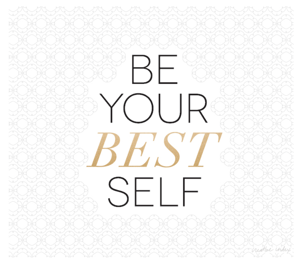 Your good. Be your best. Be your best картинки. Be your best self. Be your best перевод.