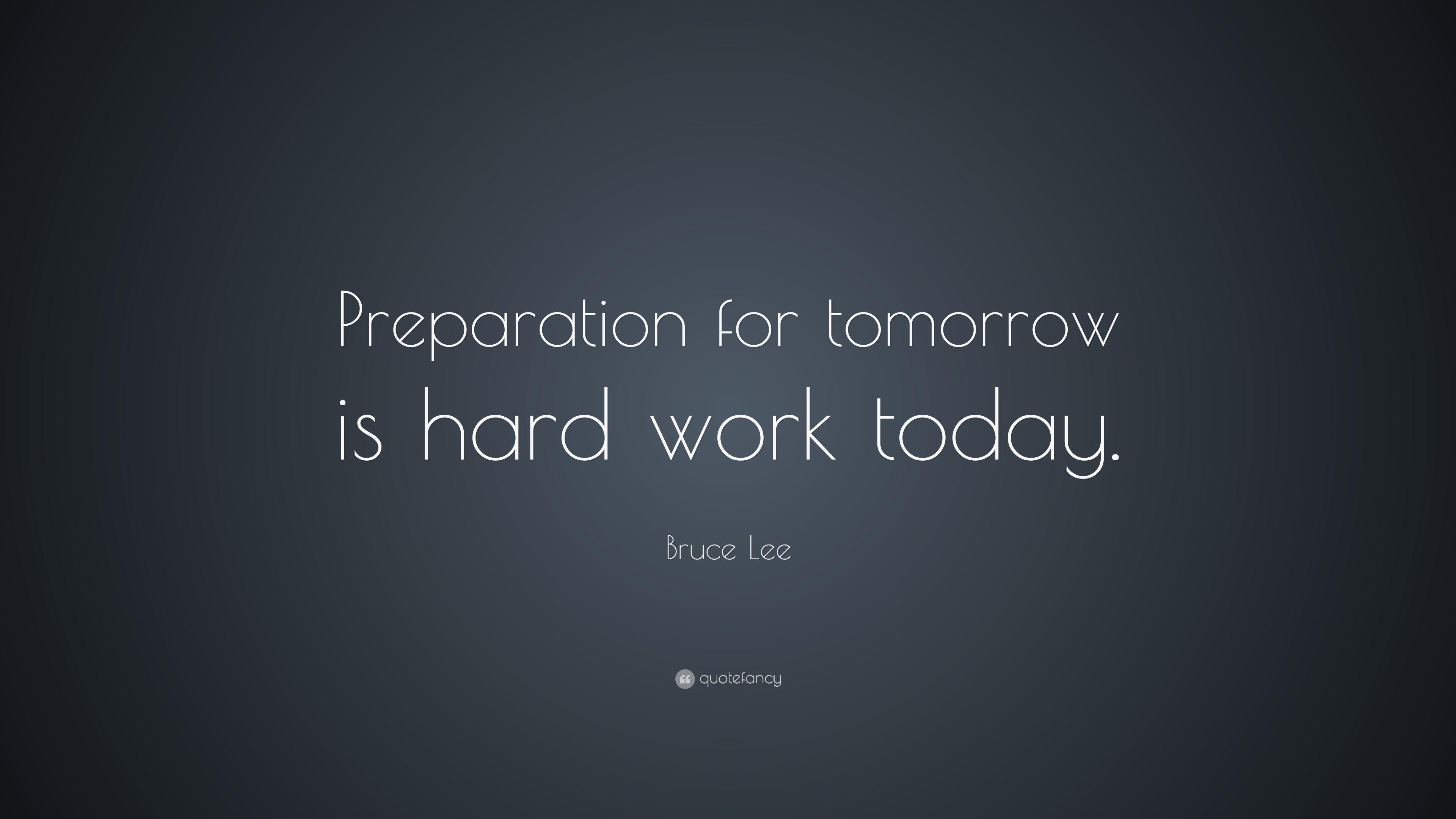 3840x2160 Bruce Lee Quote: “Preparation for tomorrow is hard work today