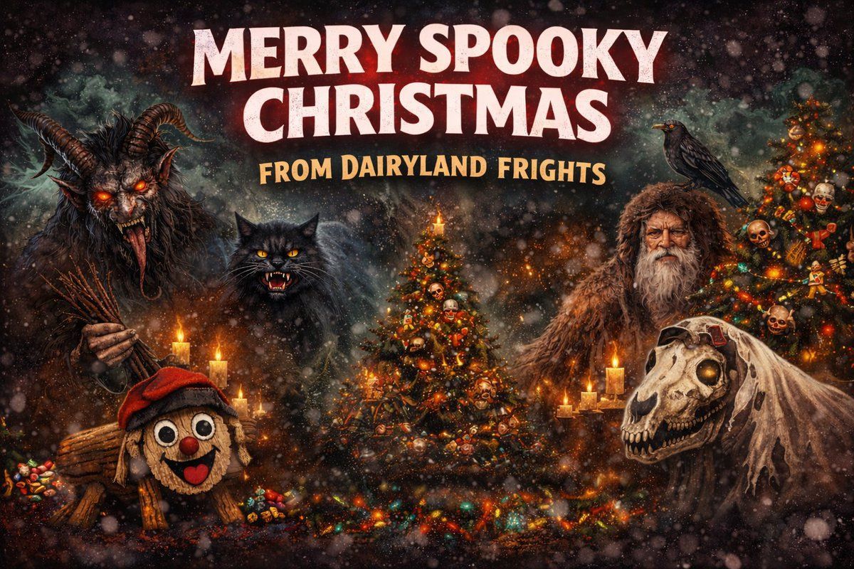 1200x800 Merry Spooky Christmas from Dairyland Frights. I'll be enjoying the holiday! I hope you do as well! #Christmas2025 #spooky #paranormal