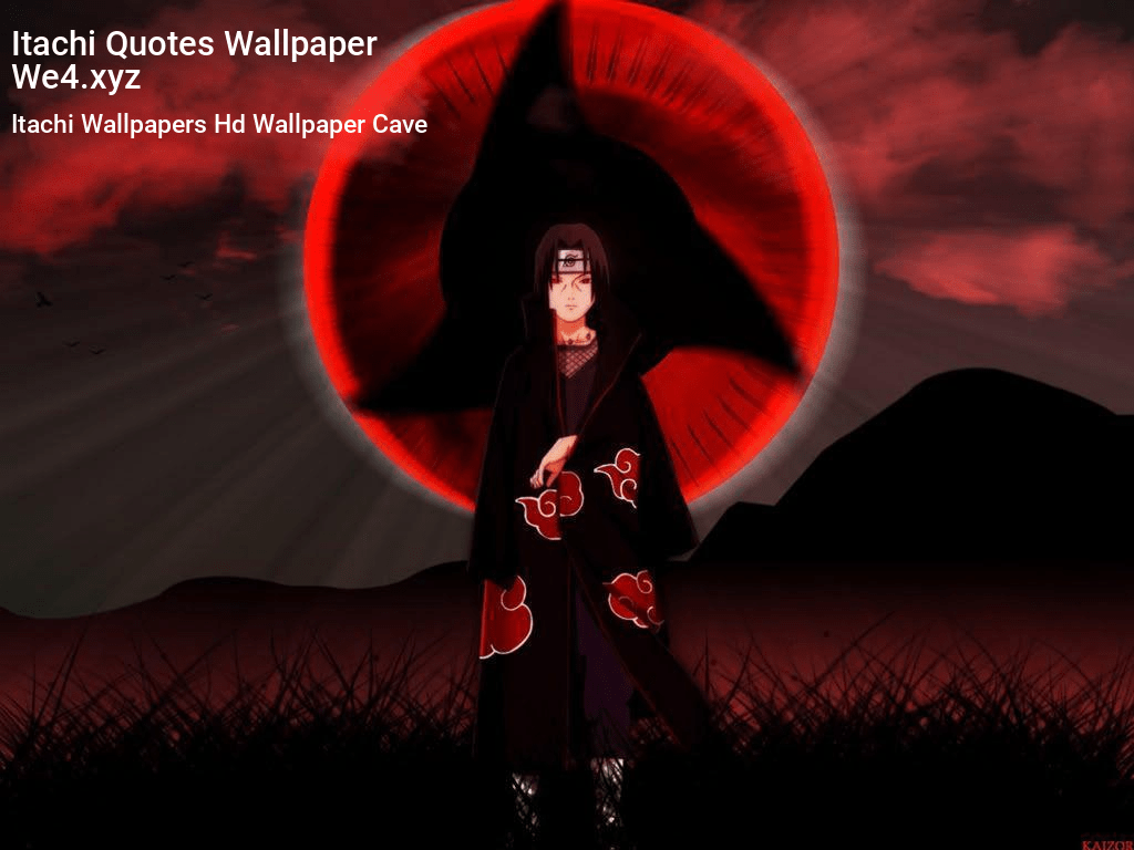 1024x768 Itachi Quotes Wallpaper. Itachi uchiha, Itachi, Uchiha