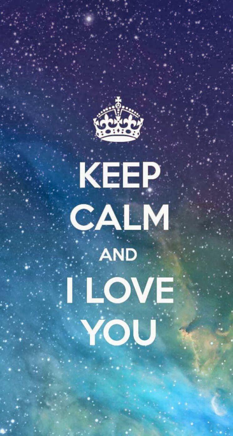 744x1392 Keep Calm and I Love You. Calm quotes, Keep calm wallpaper, Keep