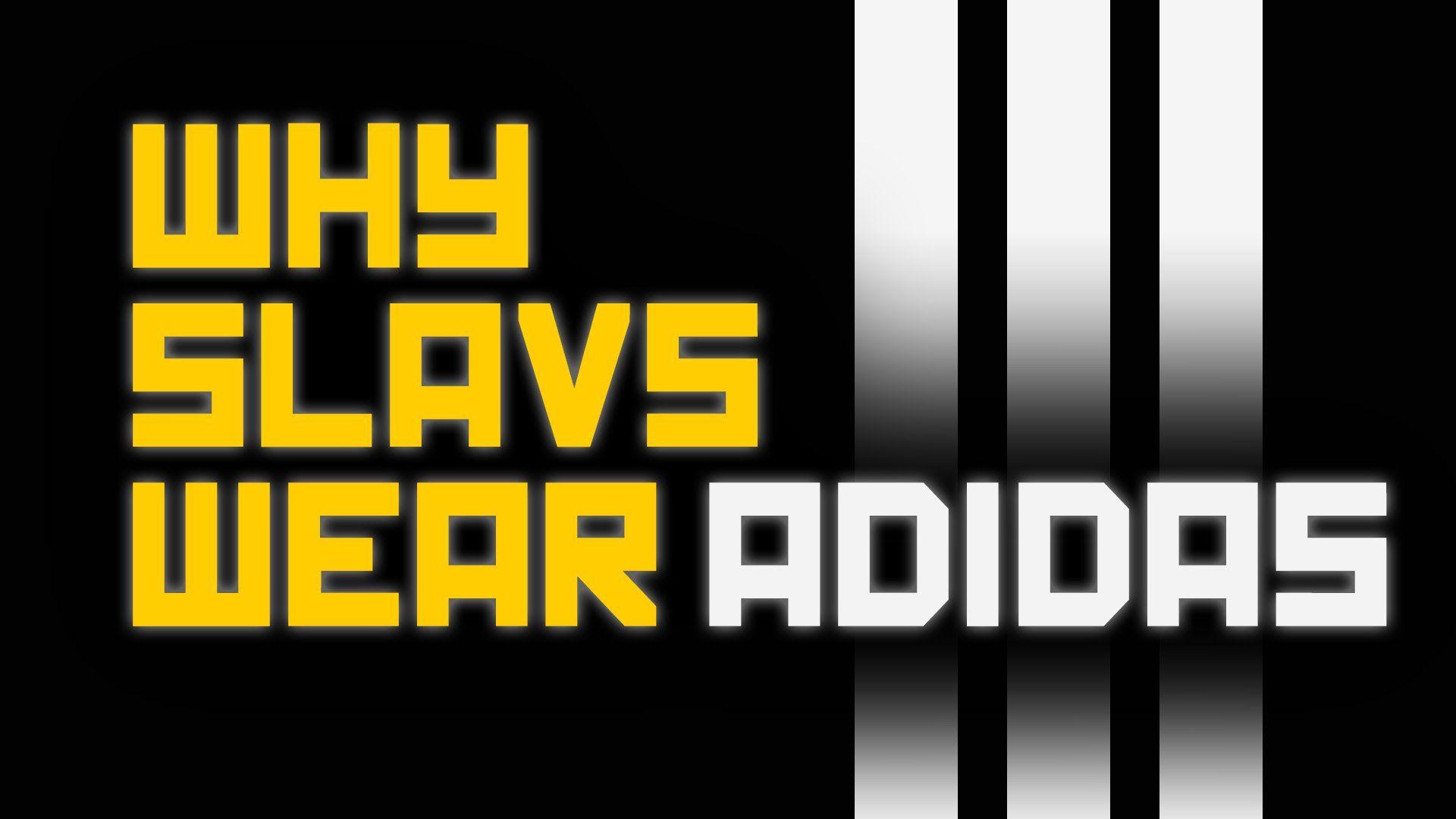 1920x1080 Tại sao người Slav mặc Adidas