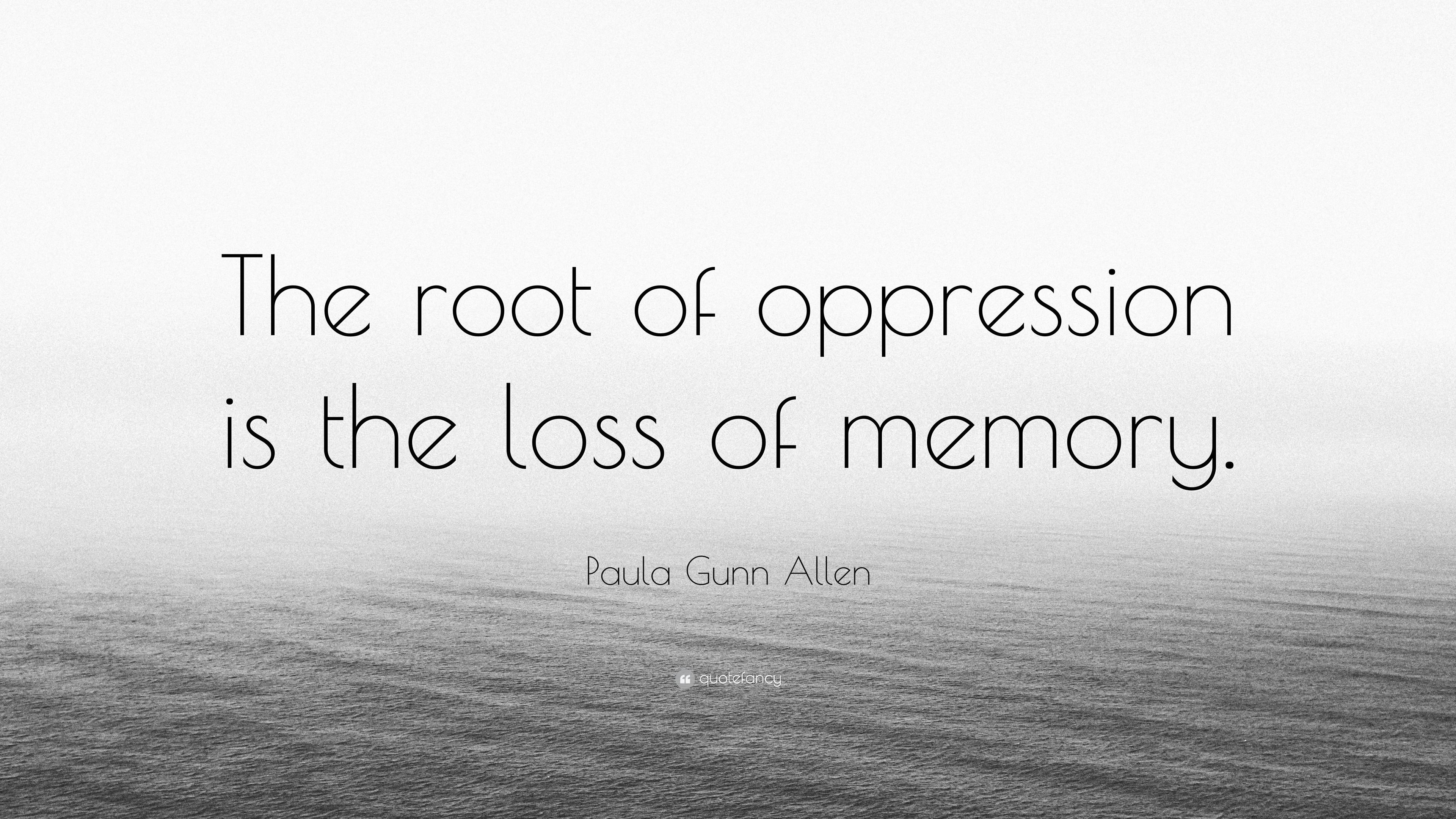 3840x2160 Paula Gunn Allen Quote: “The root of oppression is the loss of memory.”