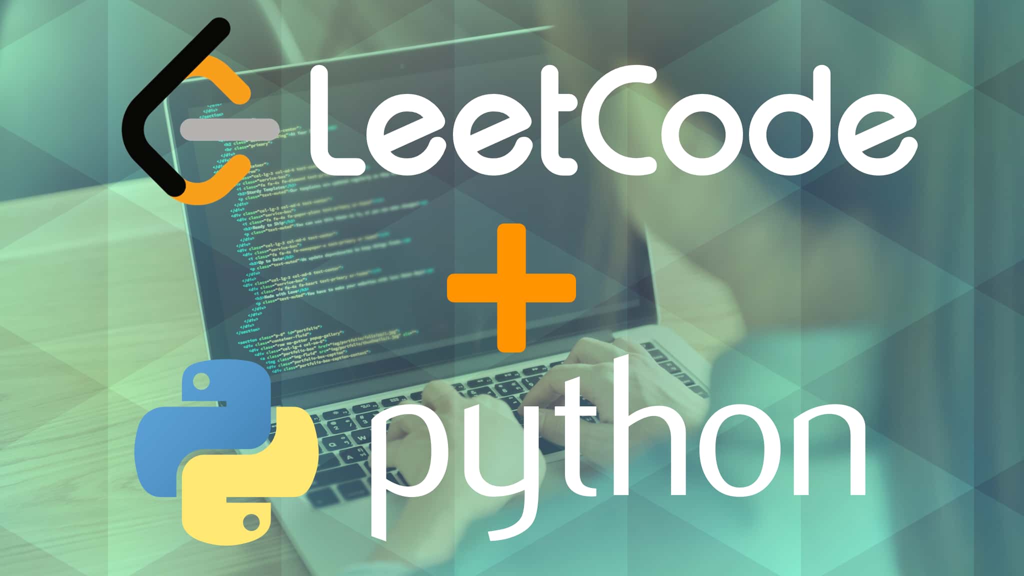 2048x1152 Python and LeetCode: The DELUXE Interview Bootcamp