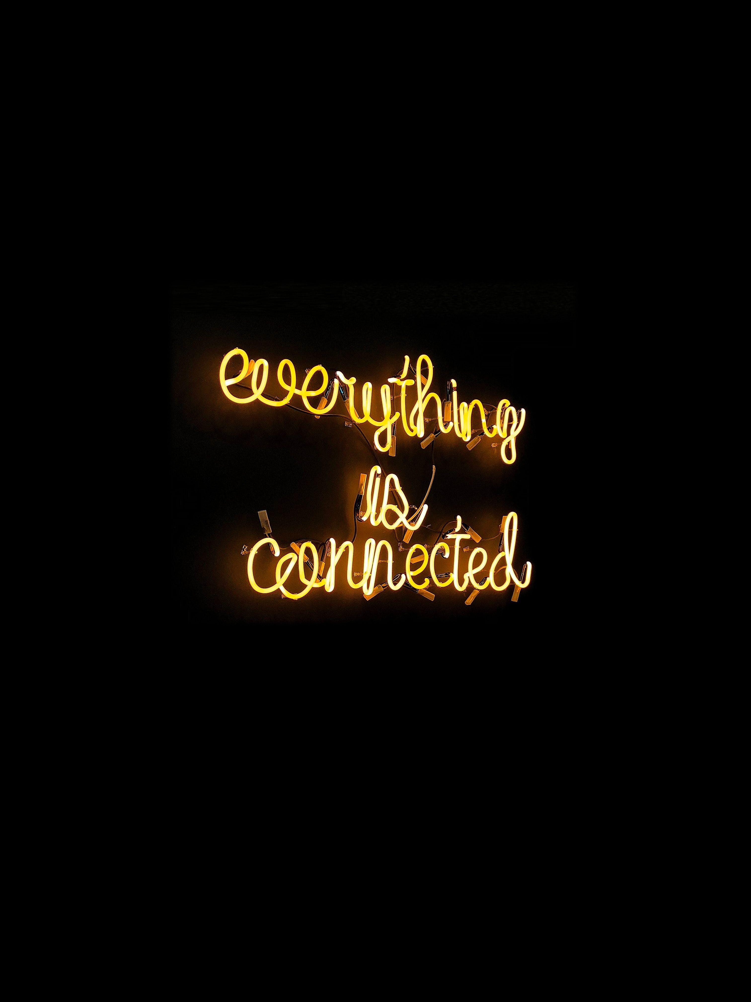 3024x4032 Everything Is Connected Neon Light Signage · Free