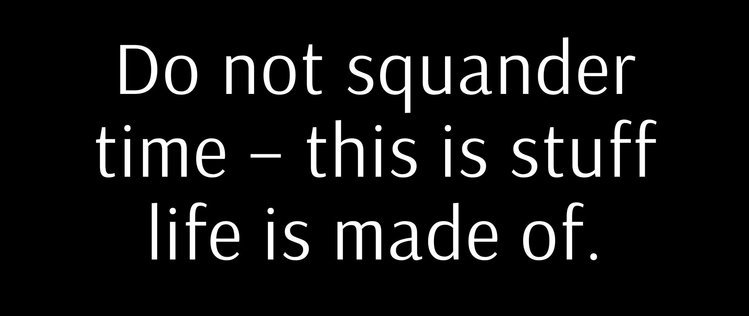 2560x1080 Download wallpaper 2560x1080 time, life, motivation, inspiration