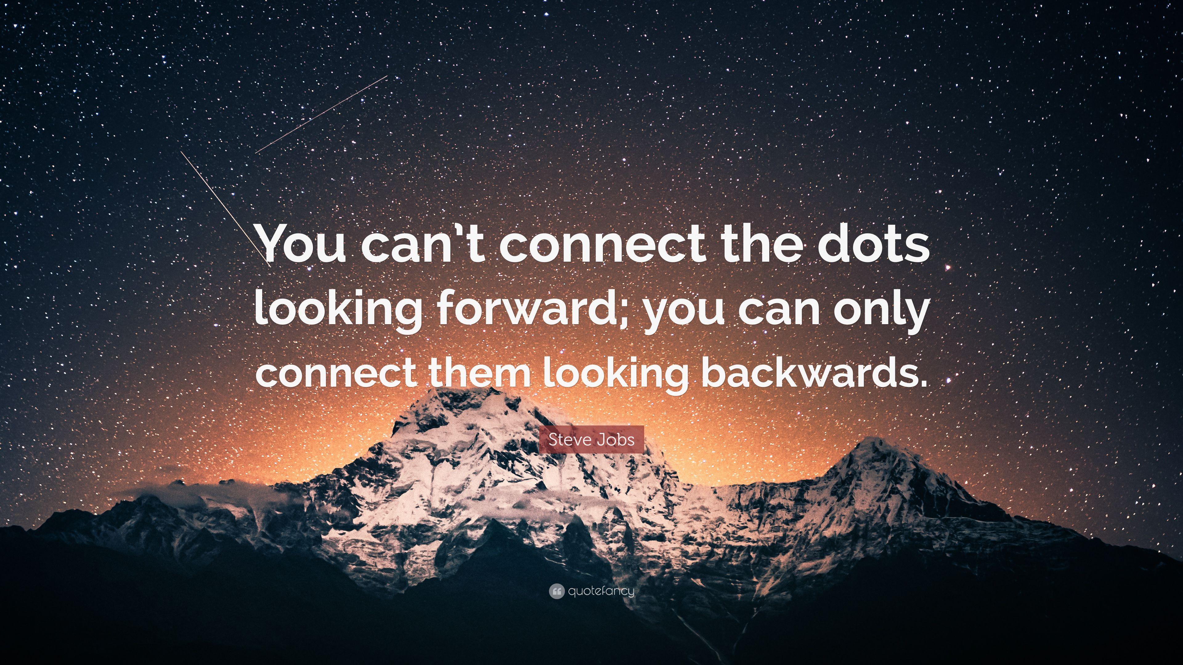 3840x2160 Steve Jobs Quote: “You can't connect the dots looking forward; you