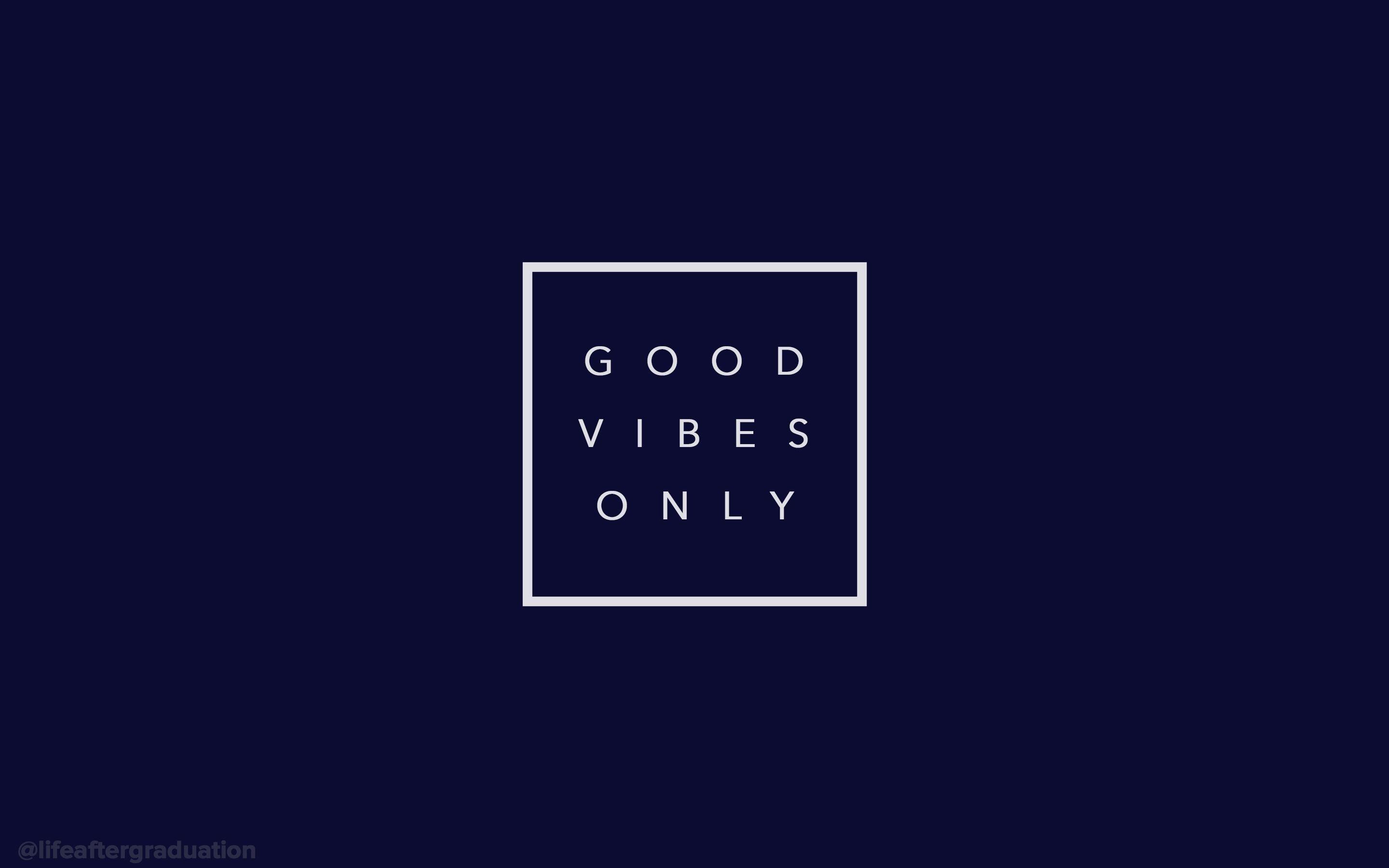 Good Vibes Desktop Wallpapers Top Free Good Vibes Desktop Backgrounds Wallpaperaccess