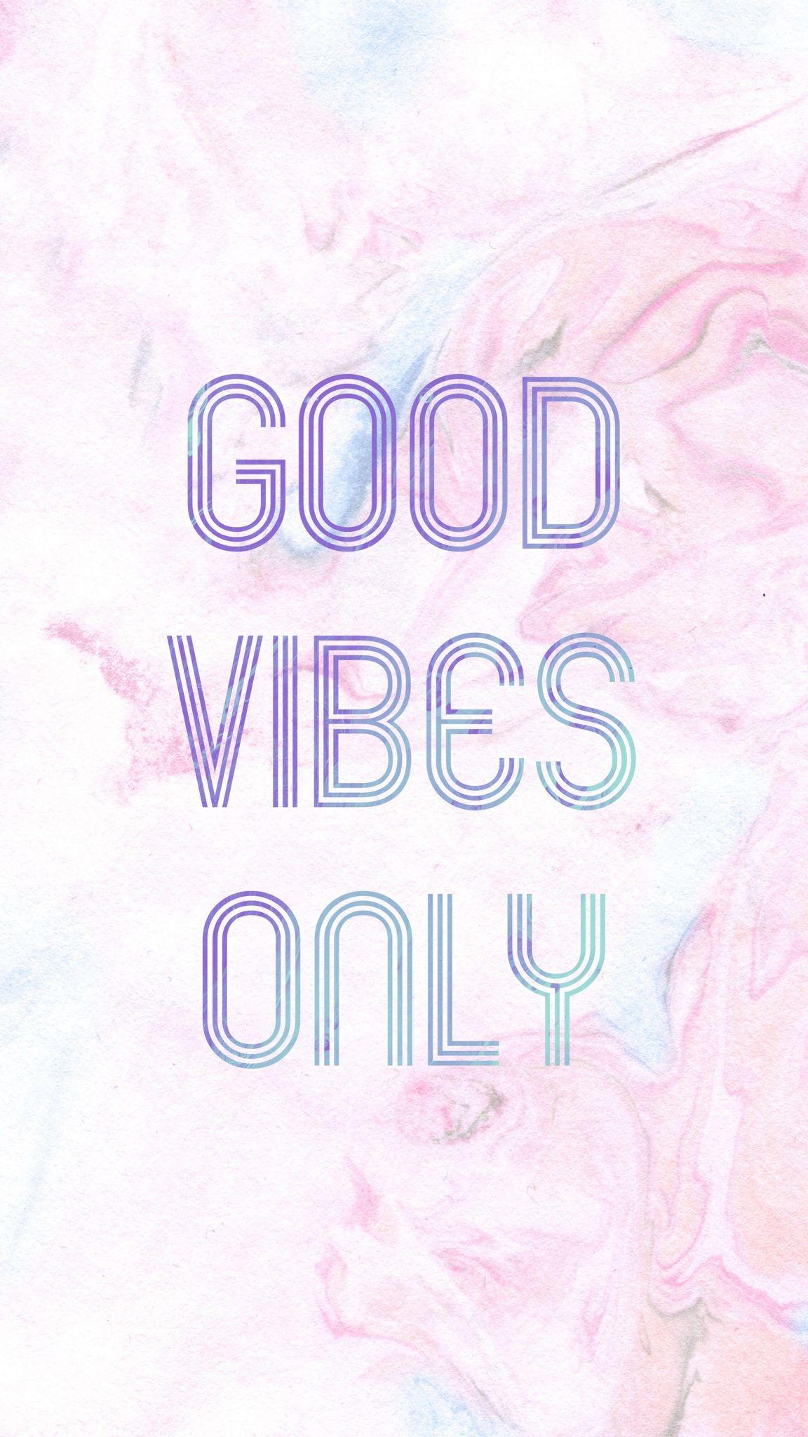 1152x2048 iPhone Wallpaper Good Vibes Only Wallpaper