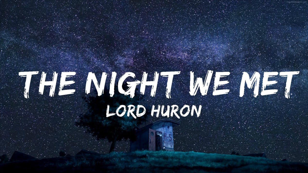 1280x720 Mins. Lord Huron Night We Met (Lyrics)
