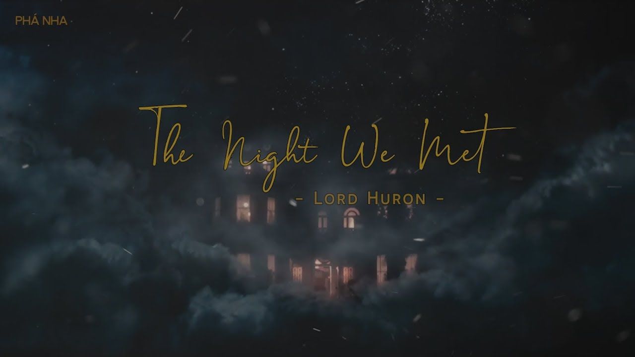 1280x720 The Night We Met Huron. The Great Gastby. Lyrics + Vietsub