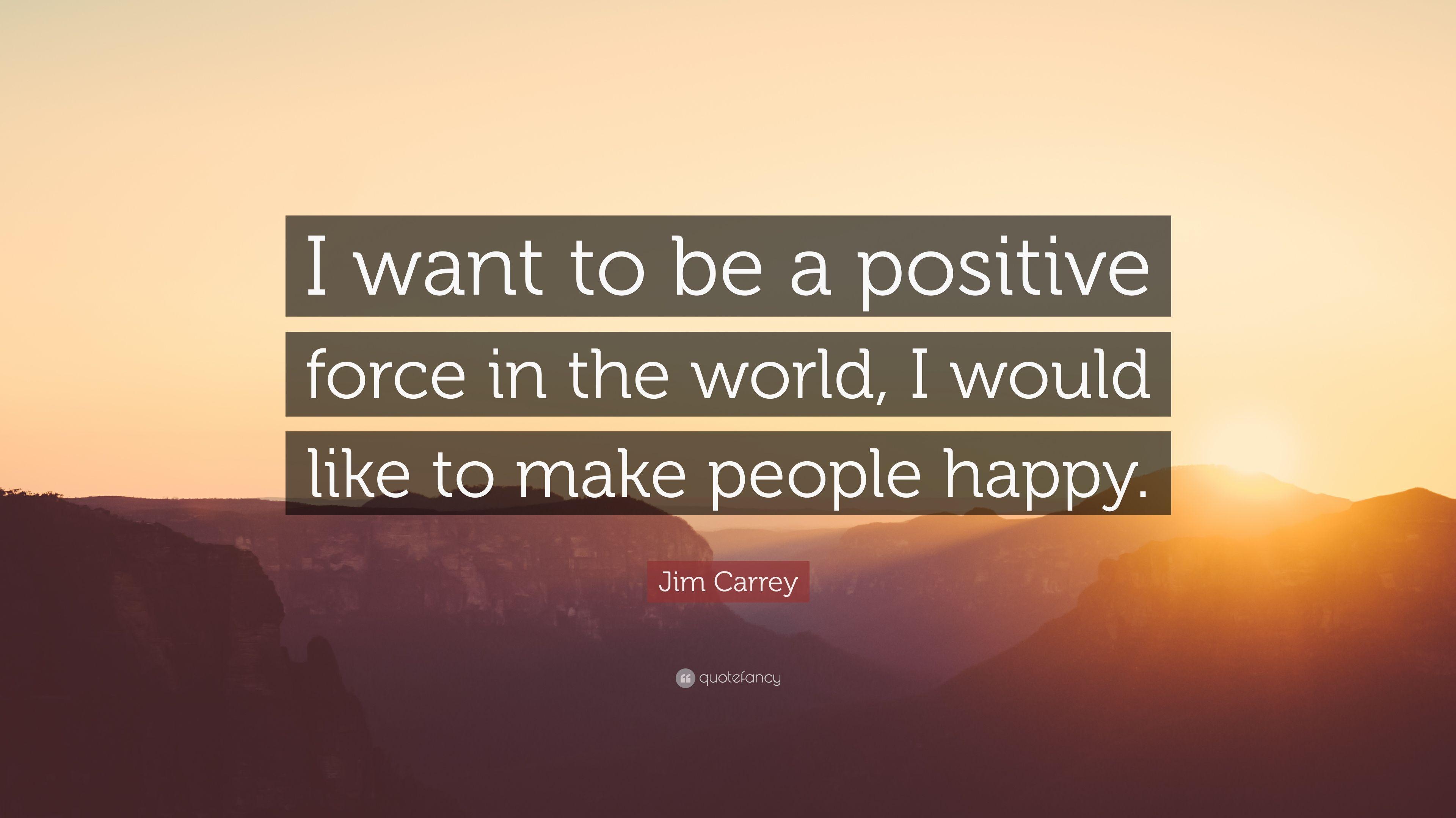 3840x2160 Jim Carrey Quote: “I want to be a positive force in the world, I