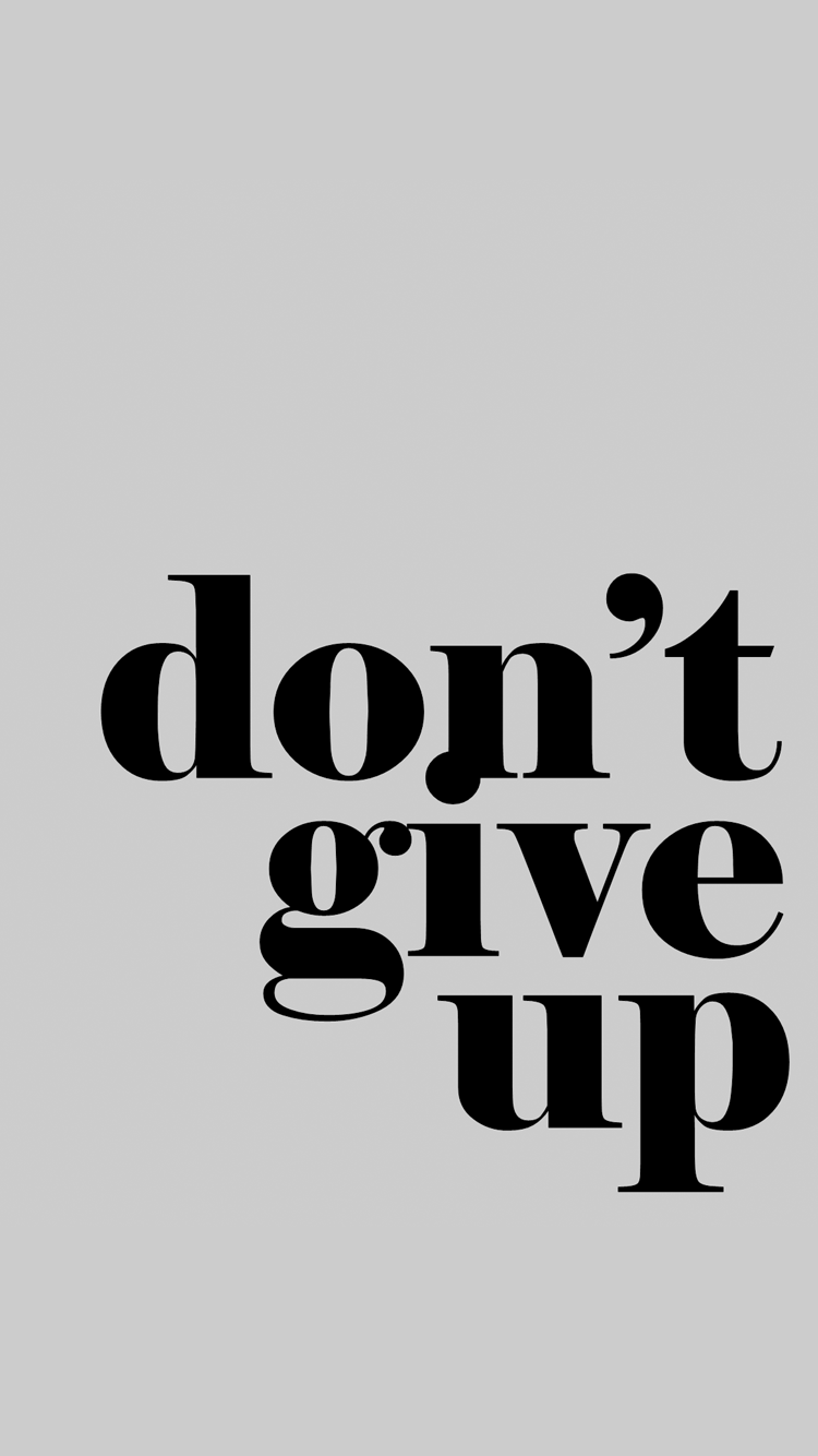 Don'T Give Up Wallpapers - Top Free Don'T Give Up Backgrounds