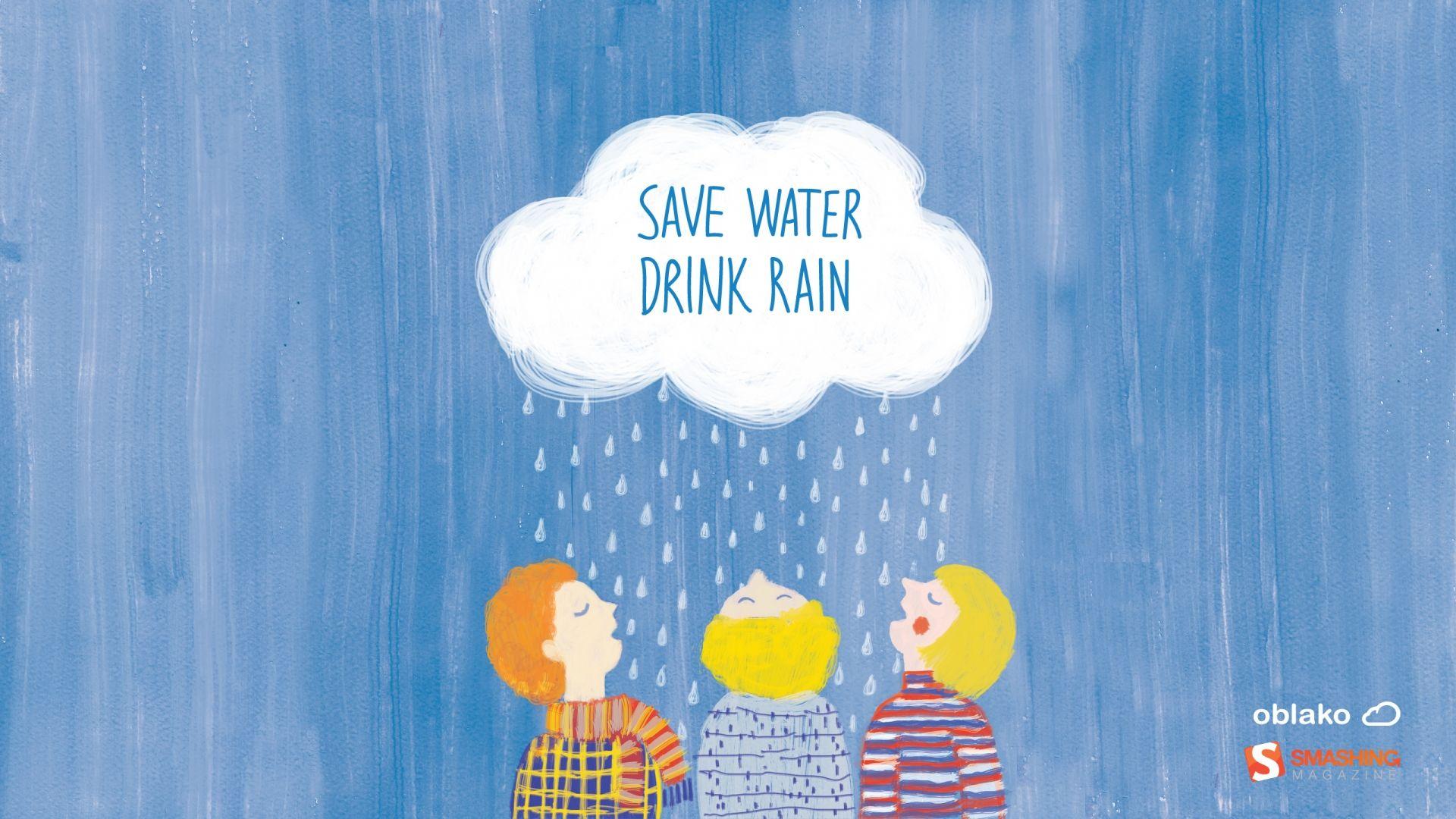 1920x1080 Free download Save Water Drink Rain wallpaper Save Water Drink