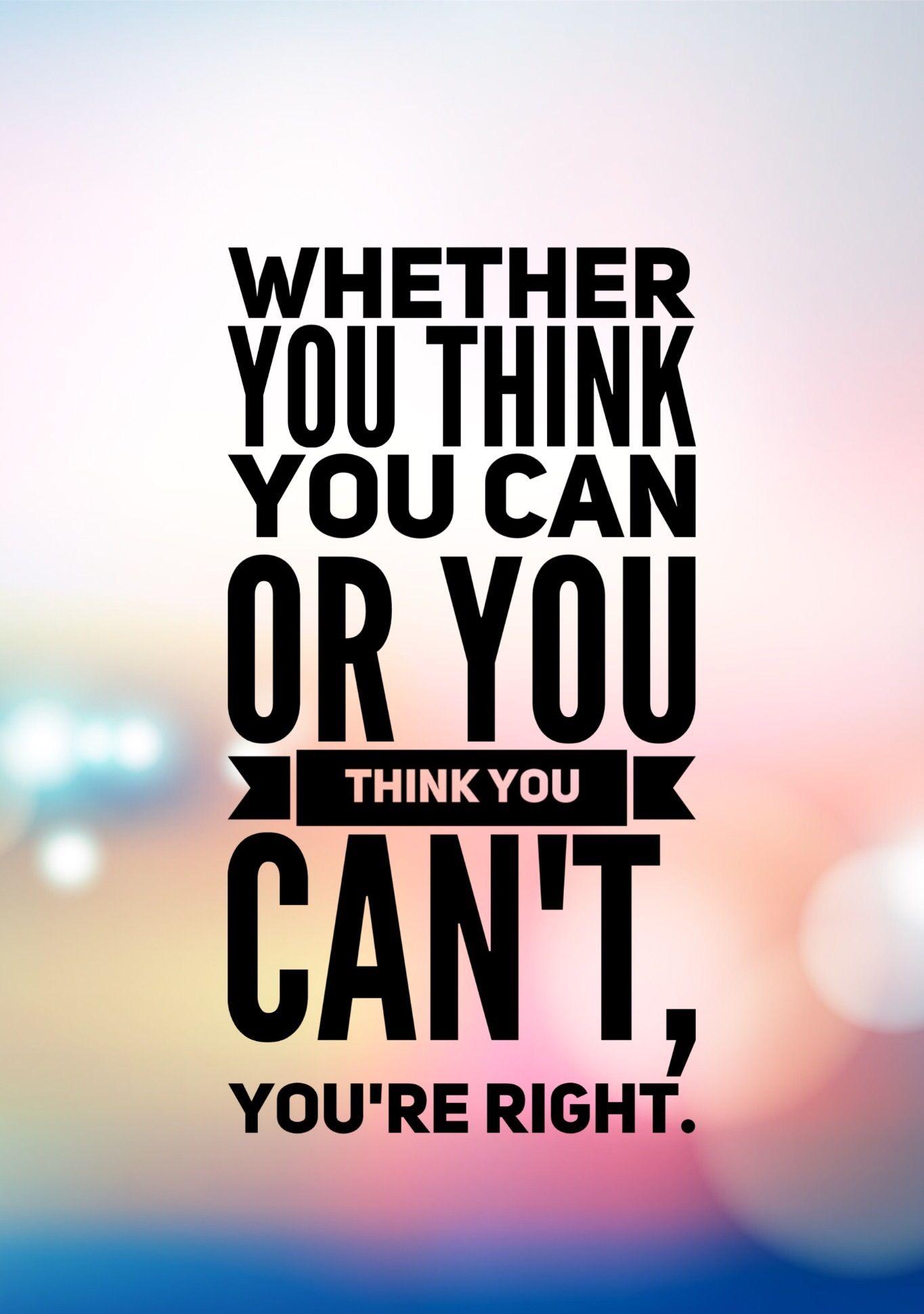 1365x1941 iPhone 4 Wallpaper {FREE} Whether you think you can or you know