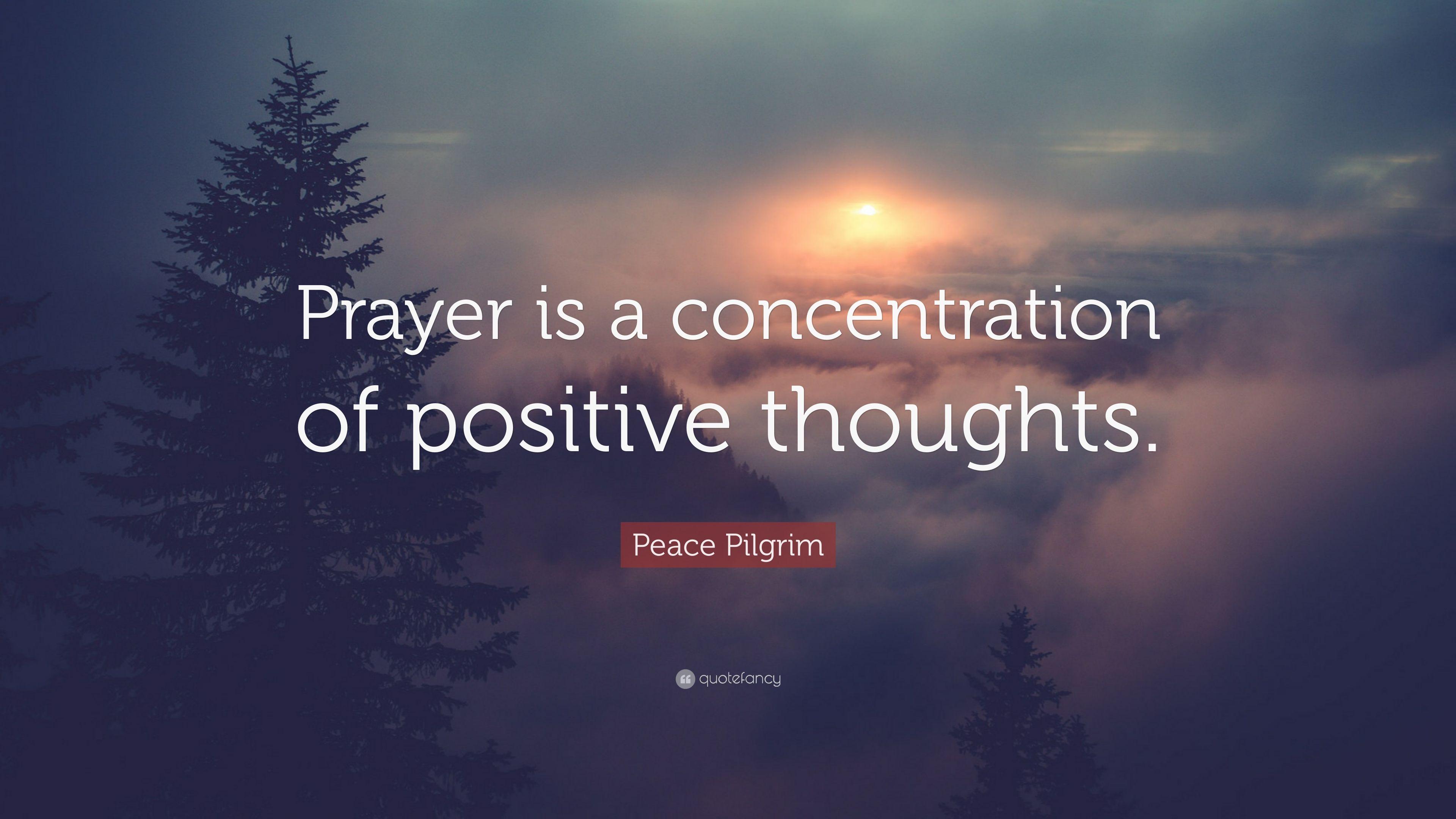 3840x2160 Peace Pilgrim Quote: “Prayer is a concentration of positive