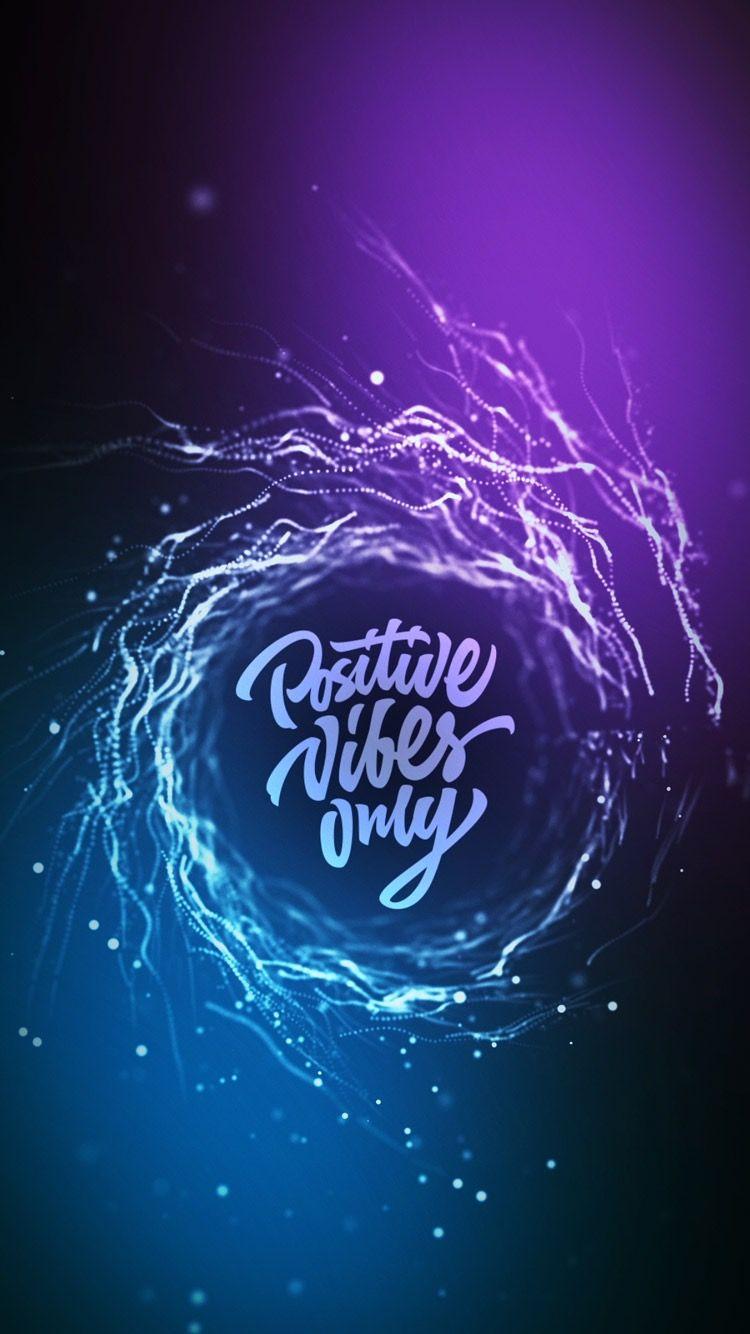 750x1334 Positive vibes only. iPhone wallpaper, Positive vibes only