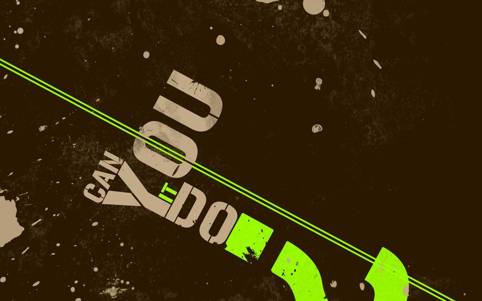 1680x1050 Free download You Think You Can Do It Wallpaper [1680x1050]