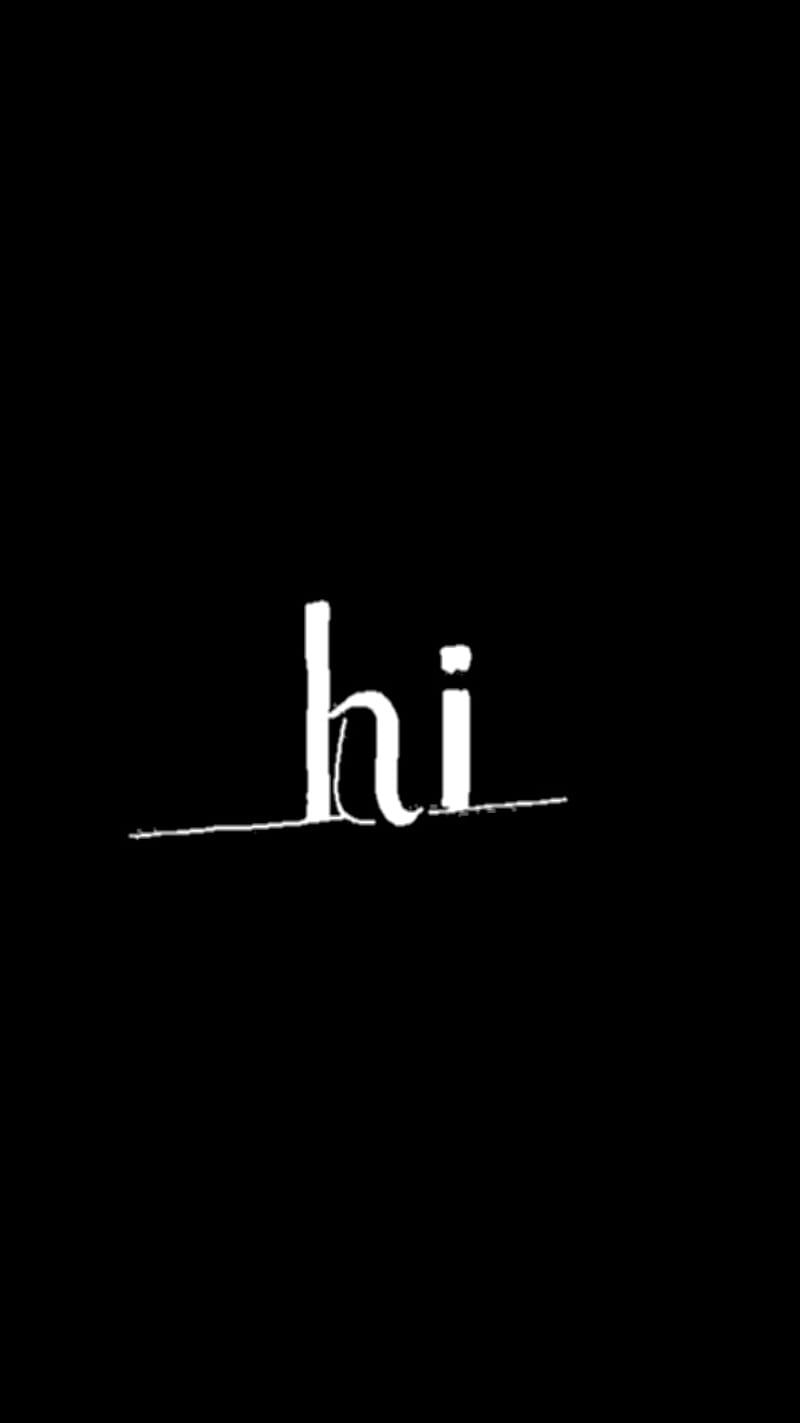 800x1423 Hi, white, hello, black, HD phone wallpaper