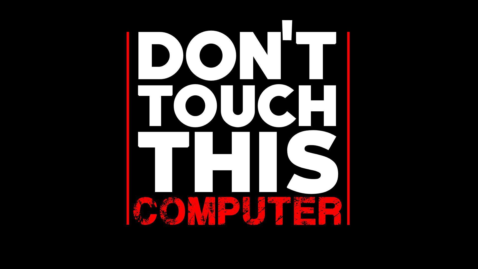 1920x1080 Dont Touch Wallpaper