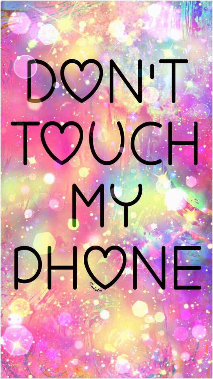 736x1309 Dont Touch My Phone Wallpaper Beautiful ©2017 Galaxy Touch