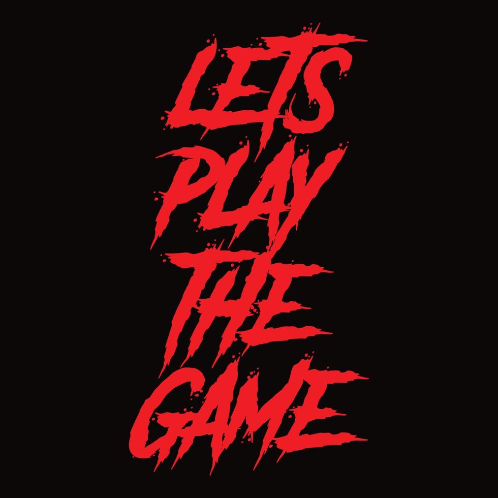 980x980 Lets Play The Game Typography T Shirt Design
