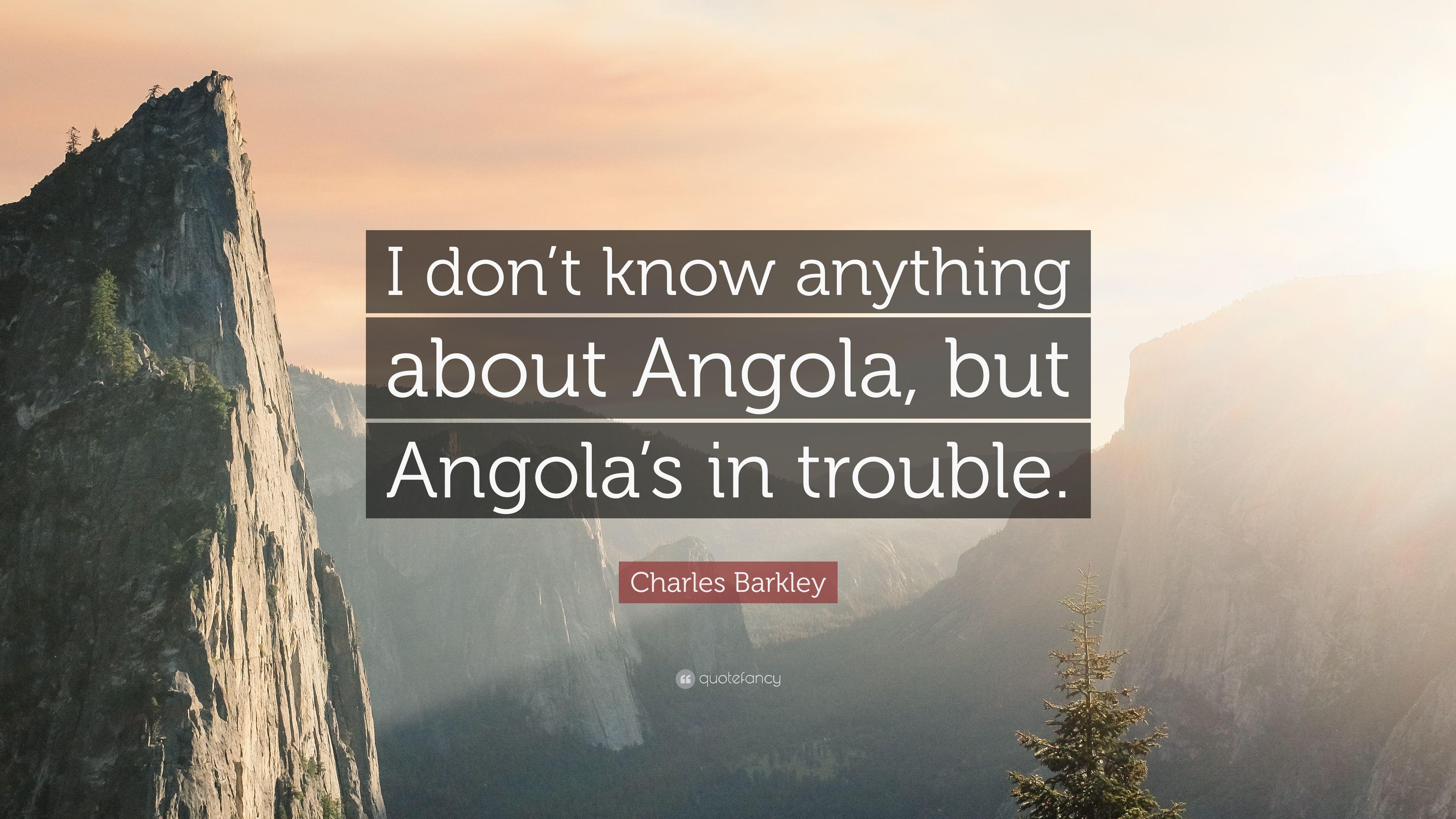 3840x2160 Charles Barkley Quote: “I don't know anything about Angola, but