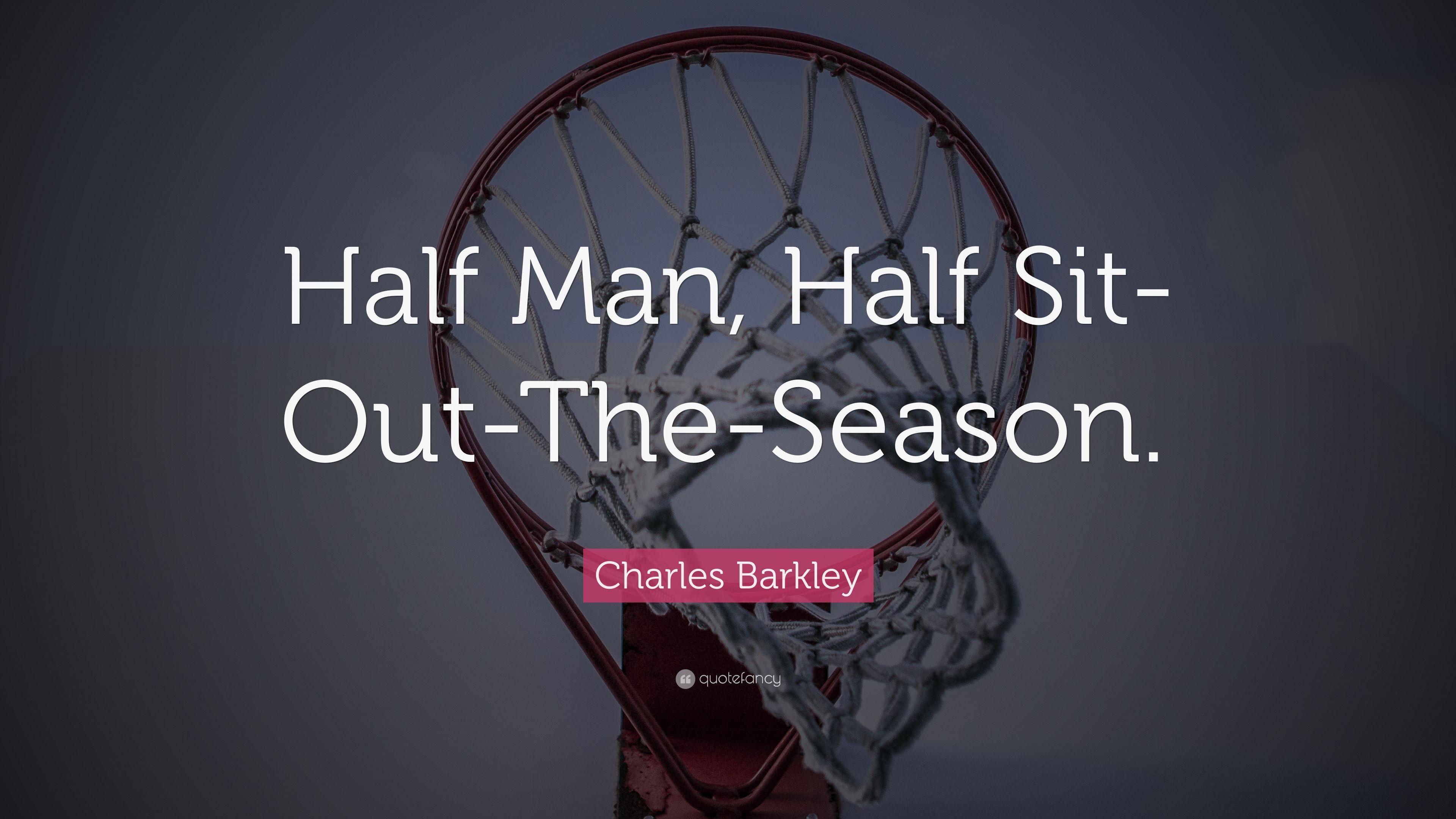 3840x2160 Charles Barkley Quote: “Half Man, Half Sit Out The Season.” 7
