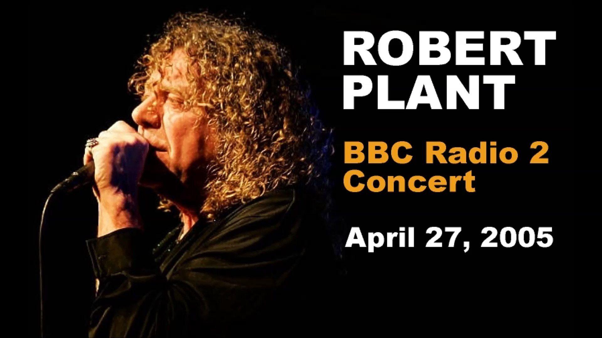 1920x1080 Robert Plant Radio 2 London 04 27 2005 (Audio)