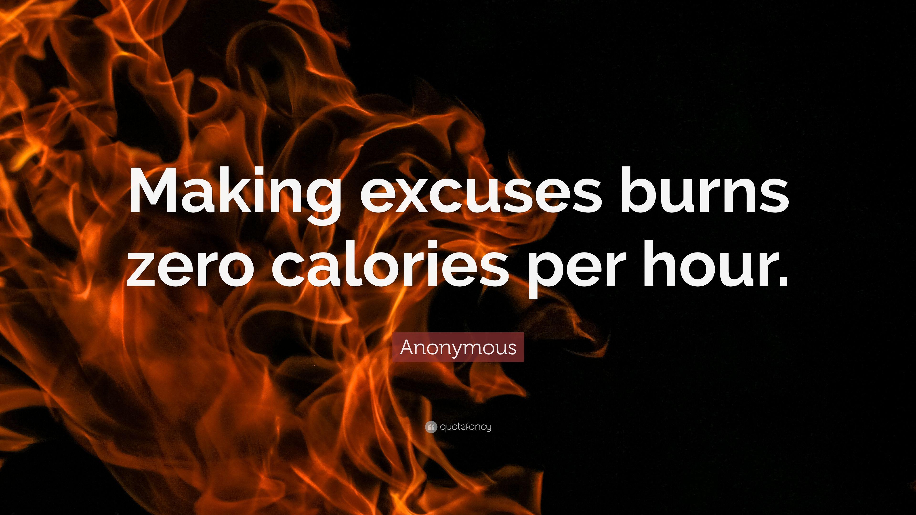 3840x2160 Anonymous Quote: “Making excuses burns zero calories per hour