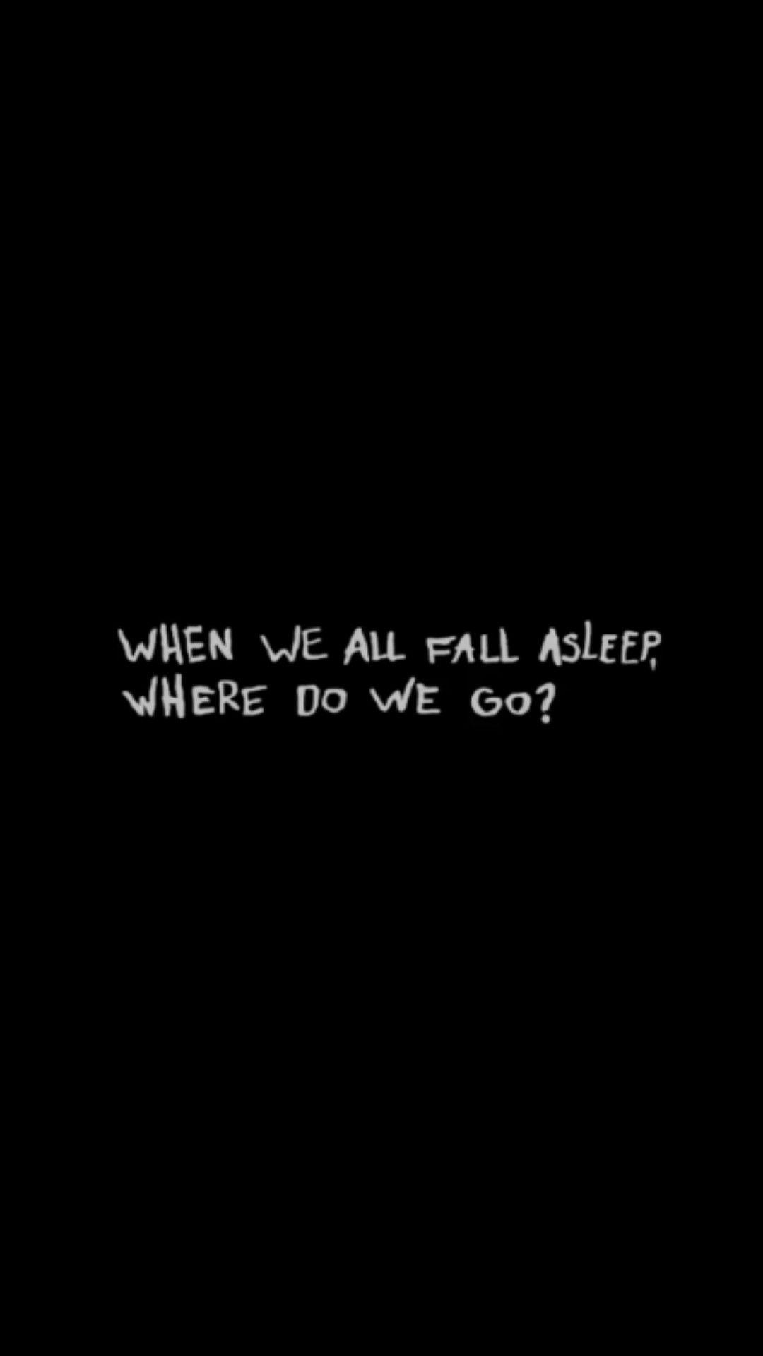 1080x1920 When We All Fall Asleep, Where Do We Go? Wallpaper