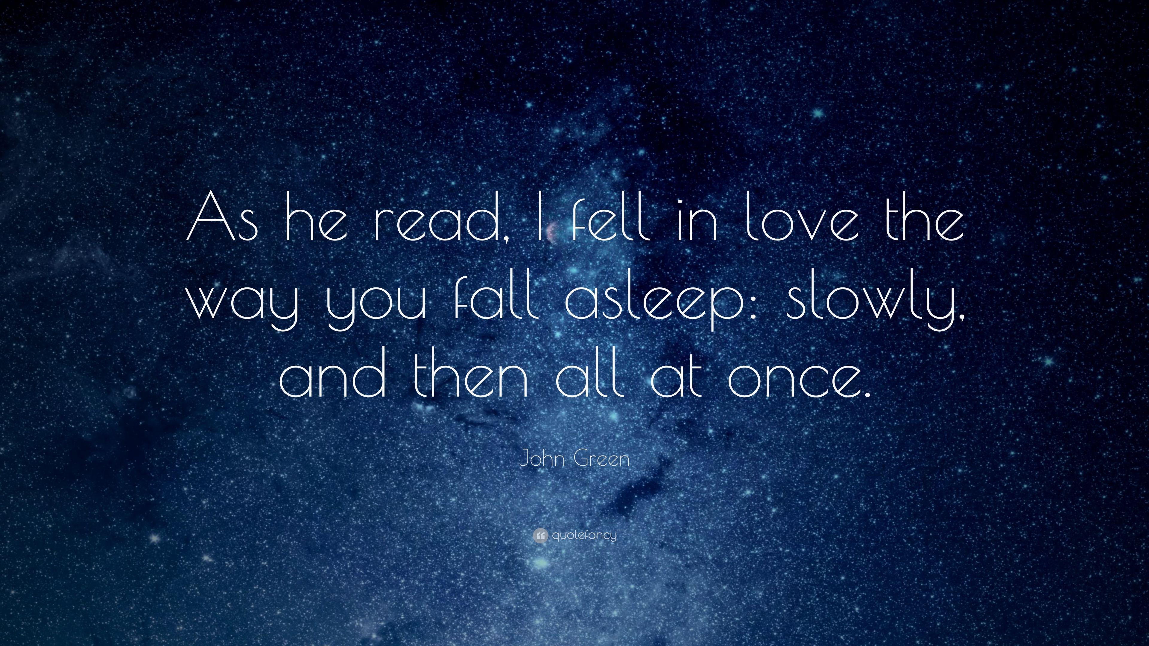 3840x2160 John Green Quote: “As he read, I fell in love the way you fall