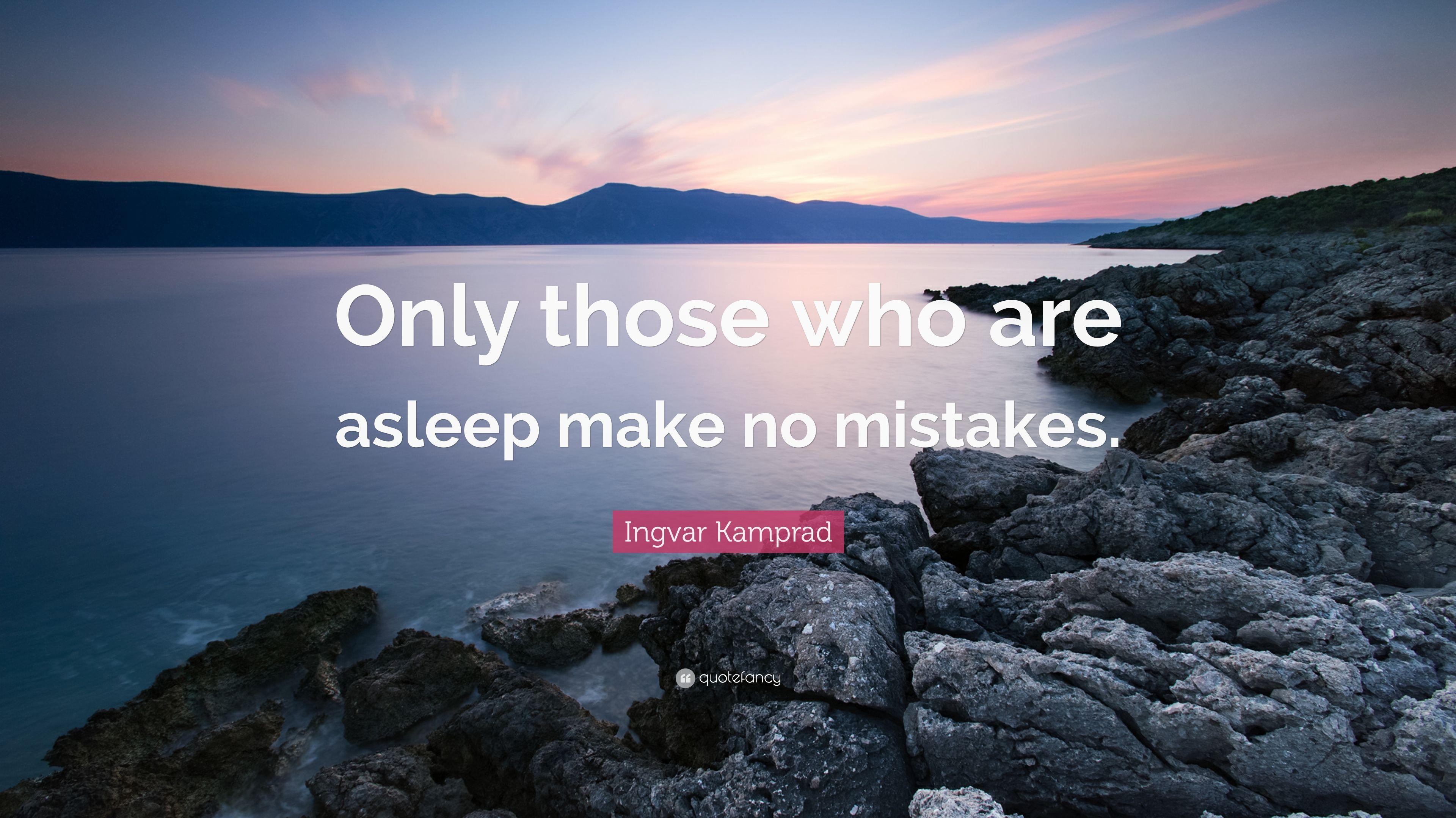 3840x2160 Ingvar Kamprad Quote: “Only those who are asleep make no mistakes