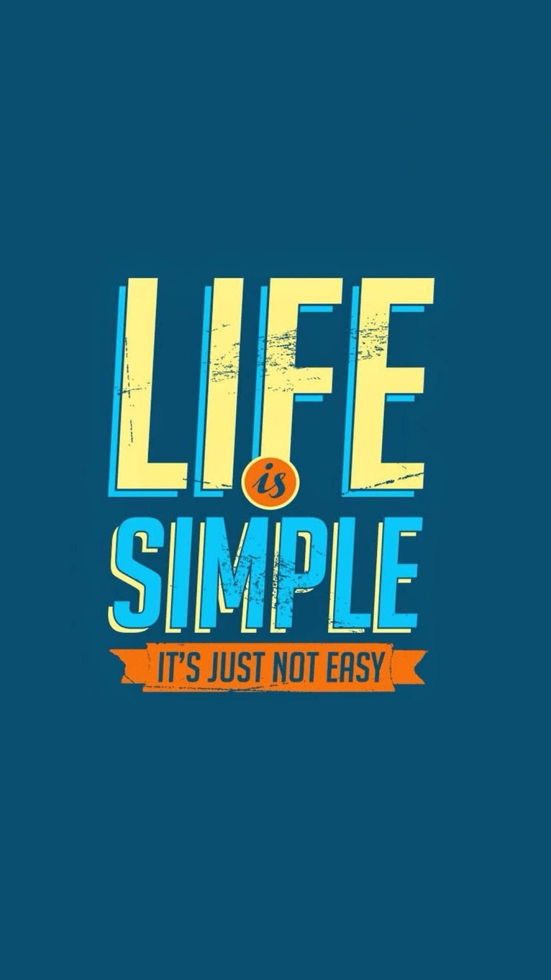 1080x1920 Download Positive Motivation Life Is Simple Wallpaper