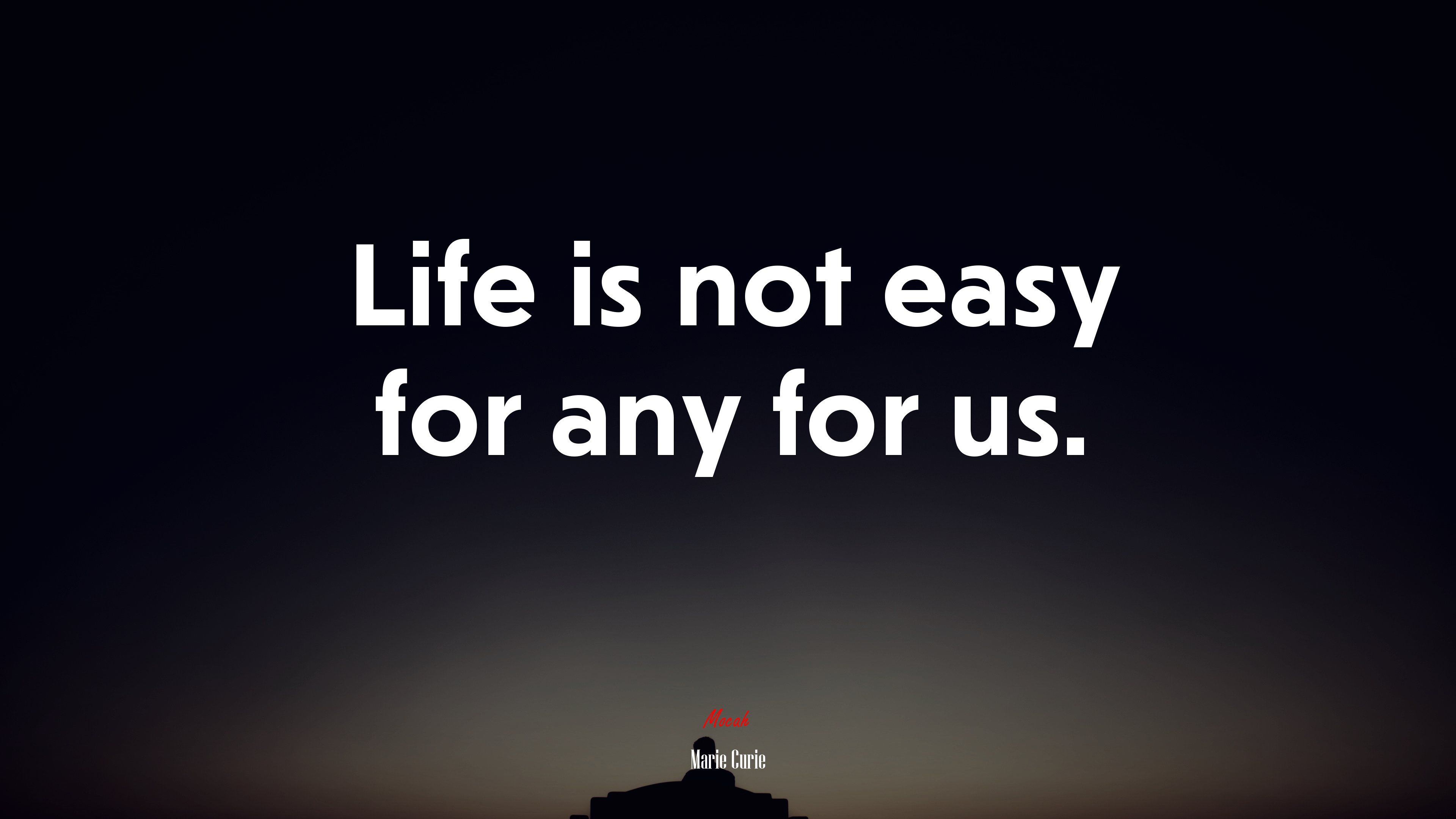 3840x2160 Life is not easy for any for us. Marie Curie quote, HD Wallpaper