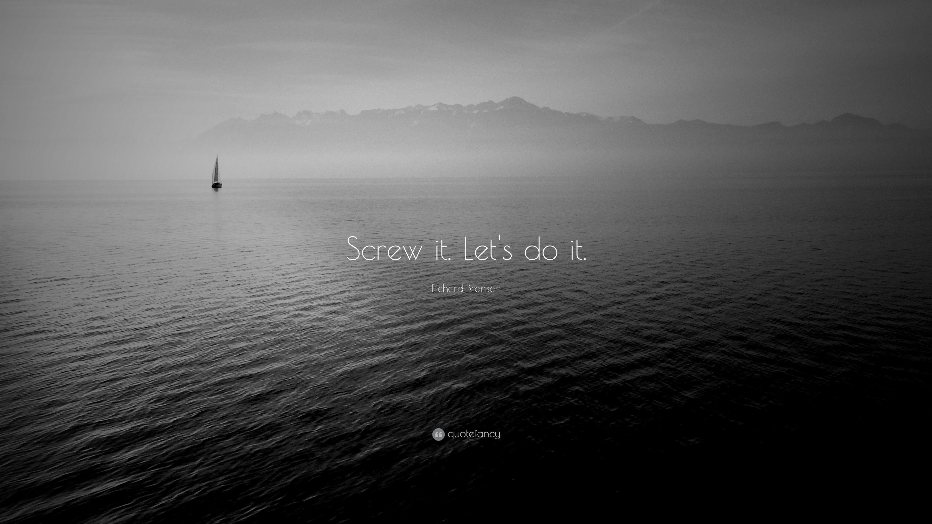 3840x2160 Richard Branson Quote: “Screw it. Let's do it.” 35 wallpaper