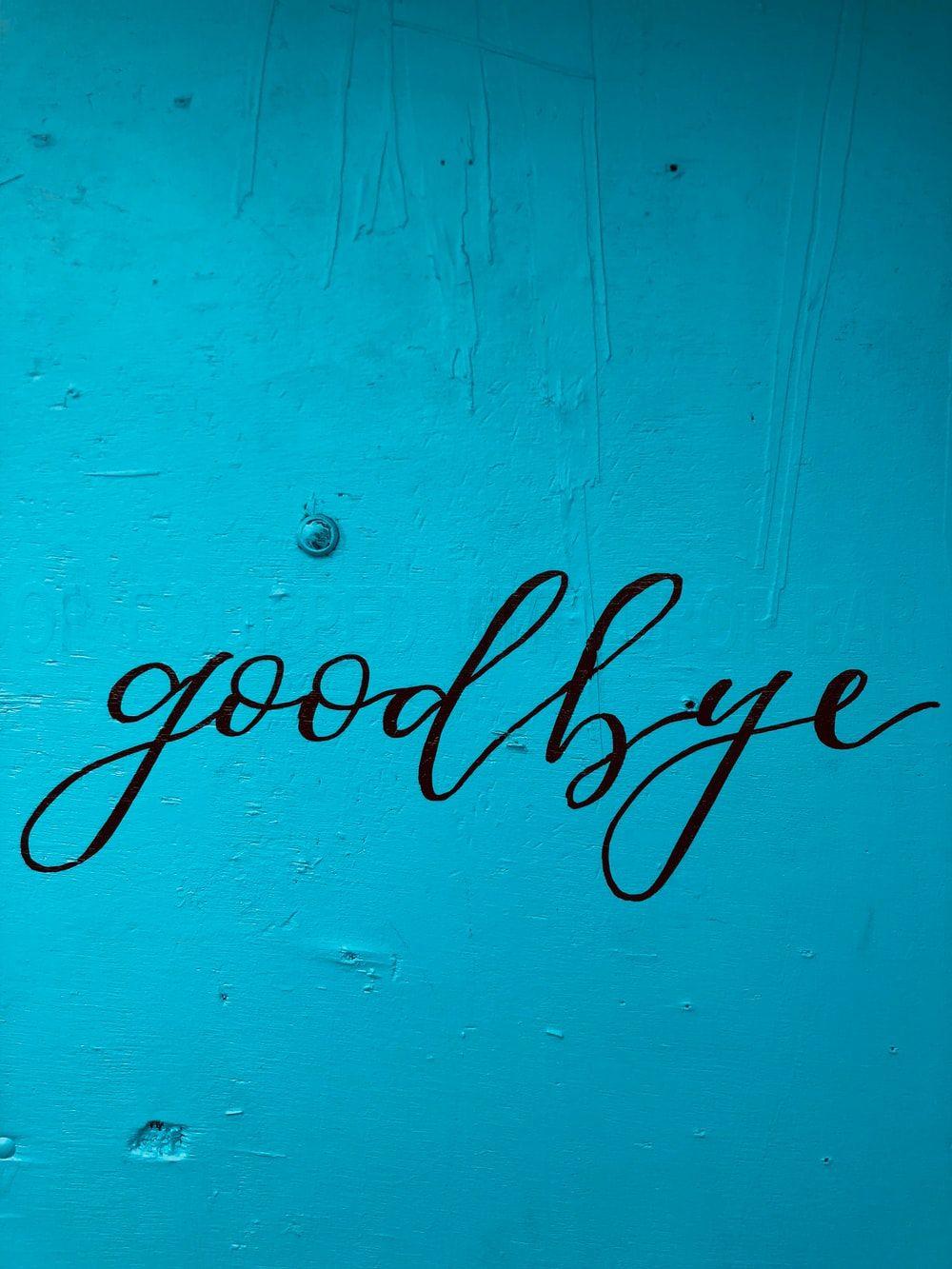 Goodbye Wallpapers - Top Free Goodbye Backgrounds - WallpaperAccess