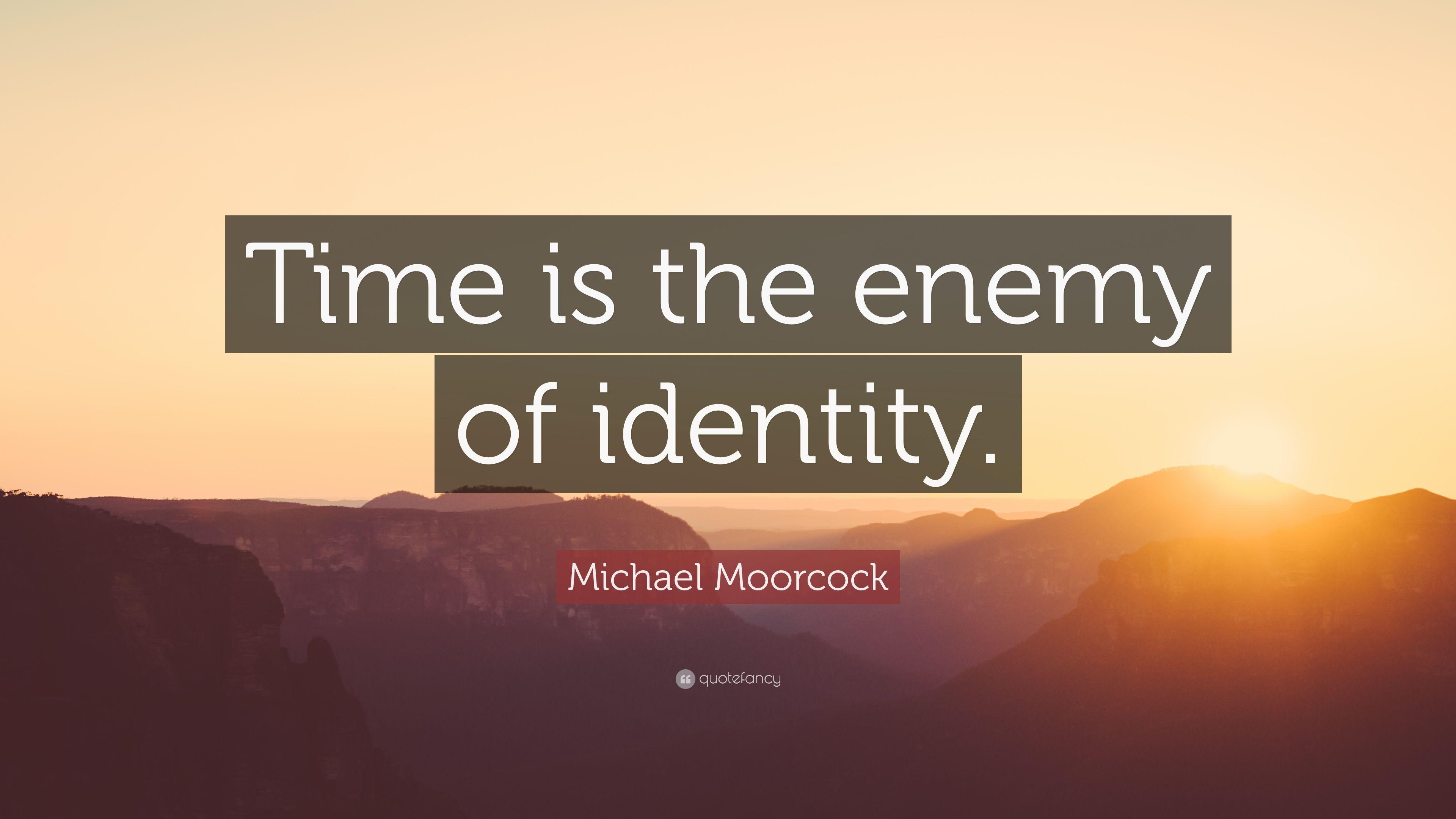 3840x2160 Michael Moorcock Quote: “Time is the enemy of identity.” 12