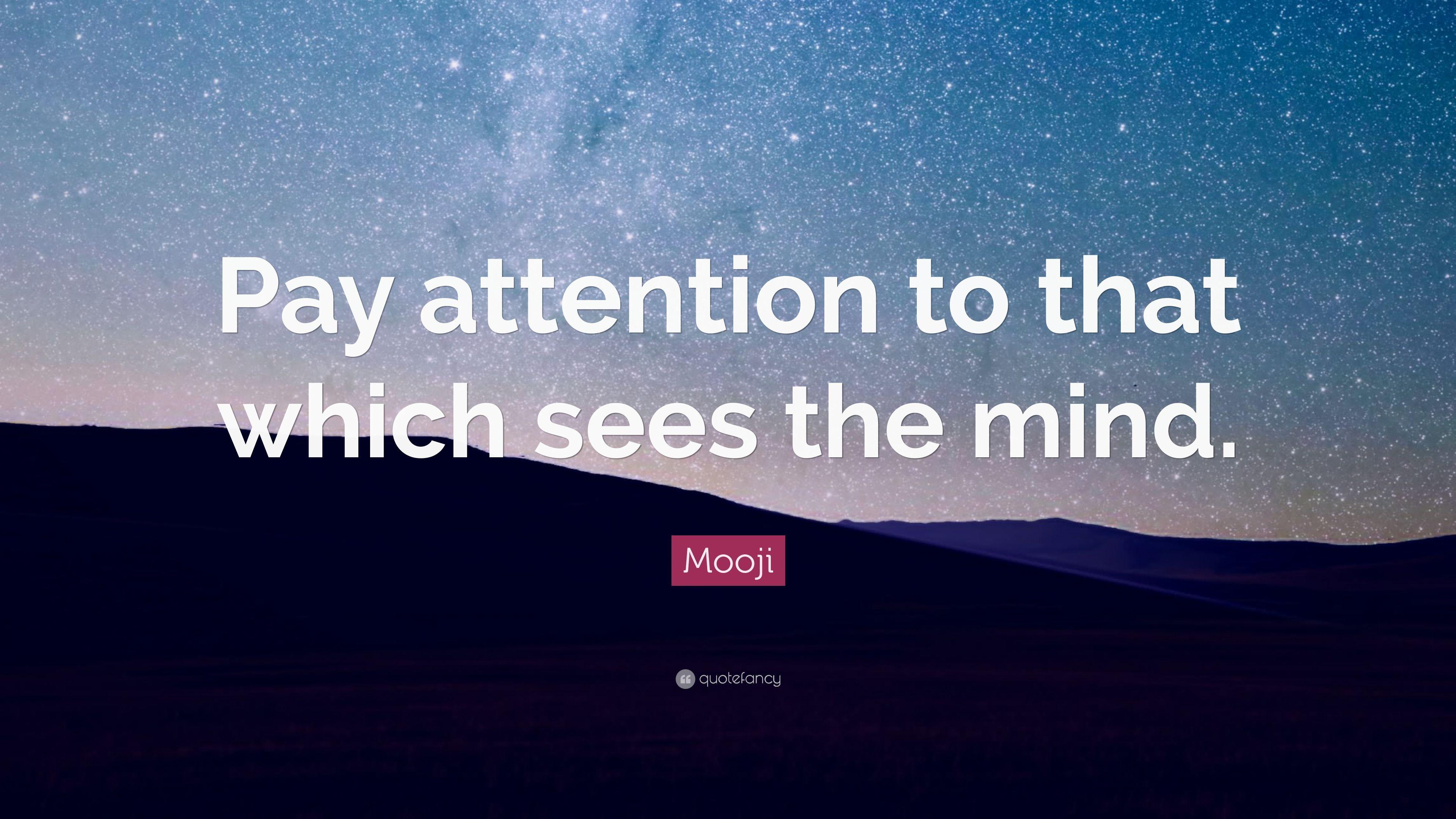 3840x2160 Mooji Quote: “Pay attention to that which sees the mind.” 9
