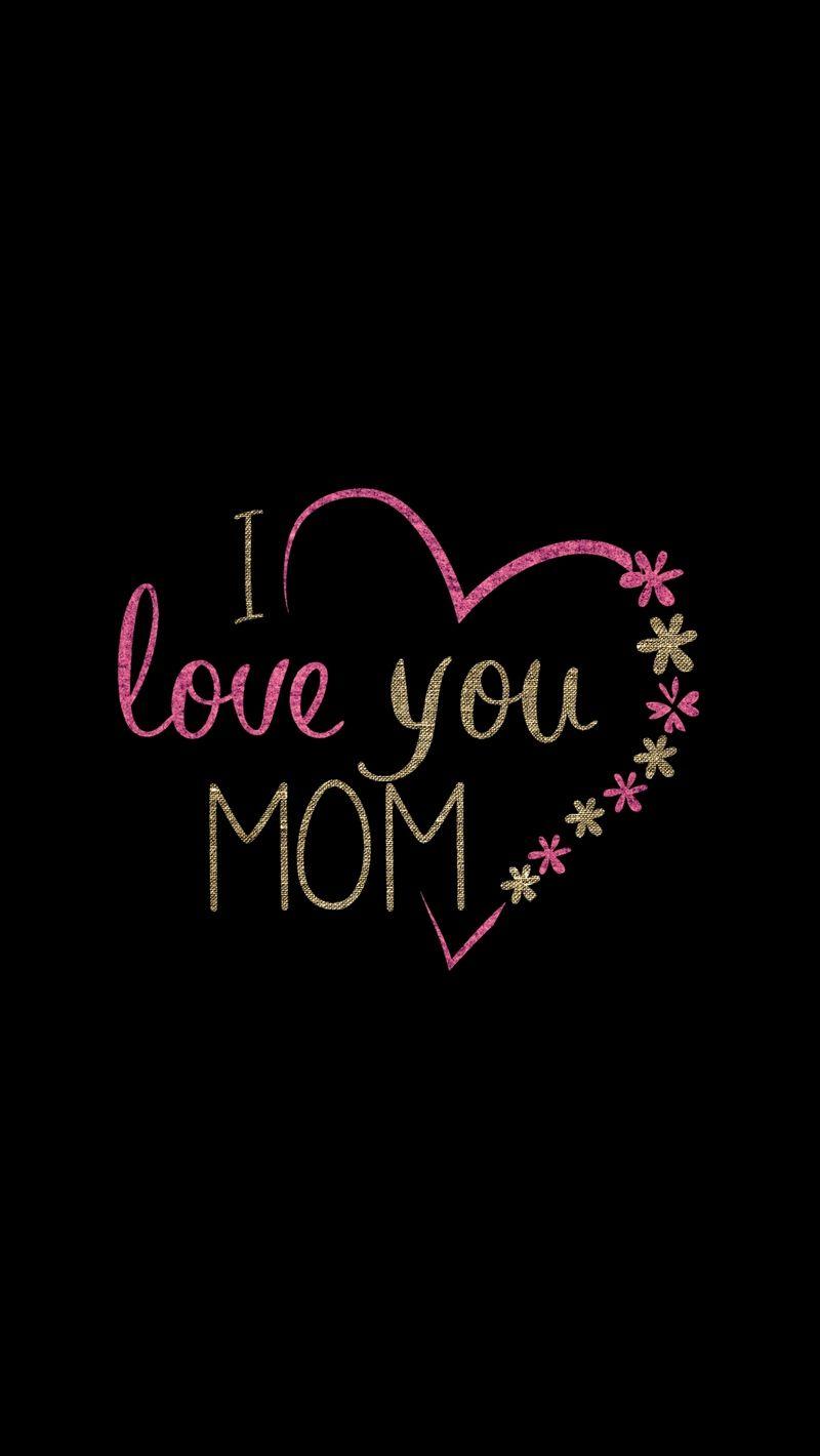 800x1420 Download wallpaper 800x1420 mom, love, heart, inscription, flowers