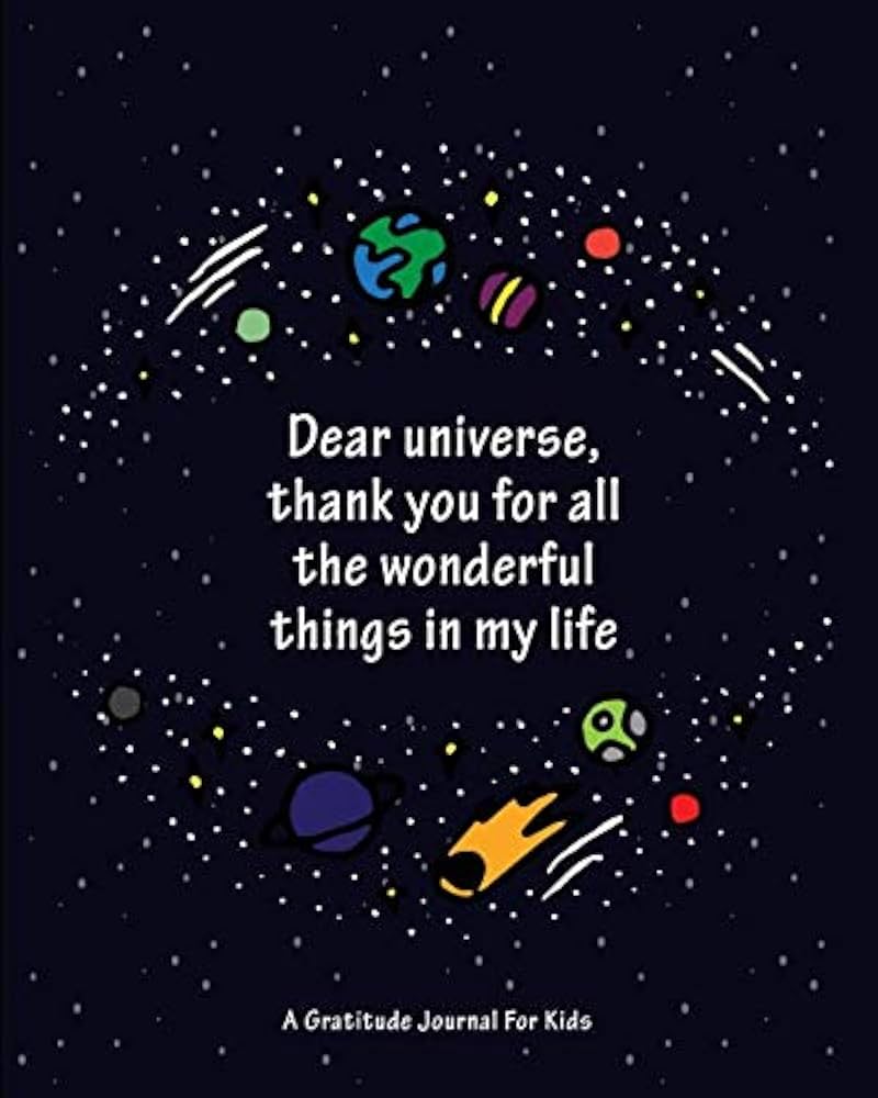 800x1000 Amazon.co.jp: Dear Universe, Thank You For All The Wonderful Things In My Life: A Gratitude Journal For Kids (Thankful Children Series) : Petit Papillon Bleu: Foreign Language Books